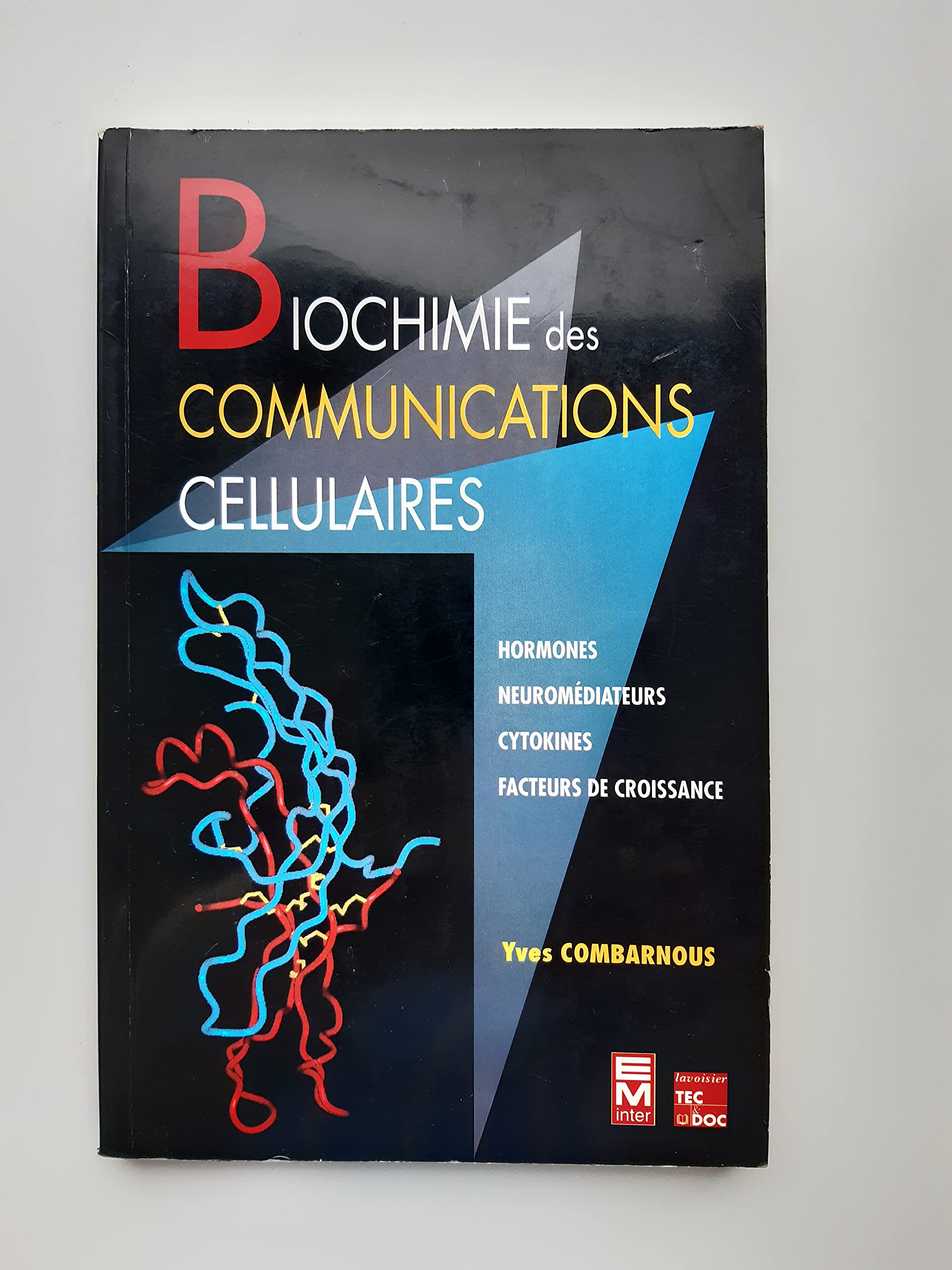 Biochimie des communications cellulaires: Hormones, neuromédiateurs, cytokines, facteurs de croissance 9782852069688