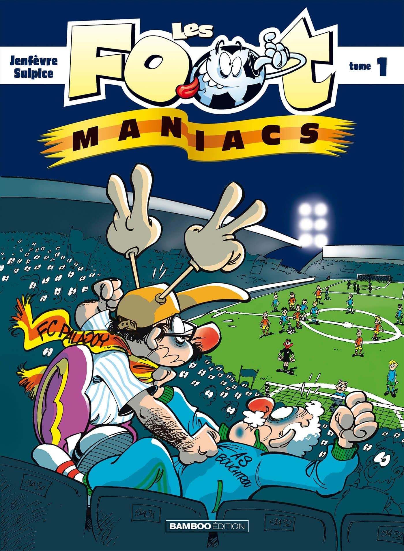 Les Foot-maniac, tome 1 : Allez les Bleus ! 9782912715012