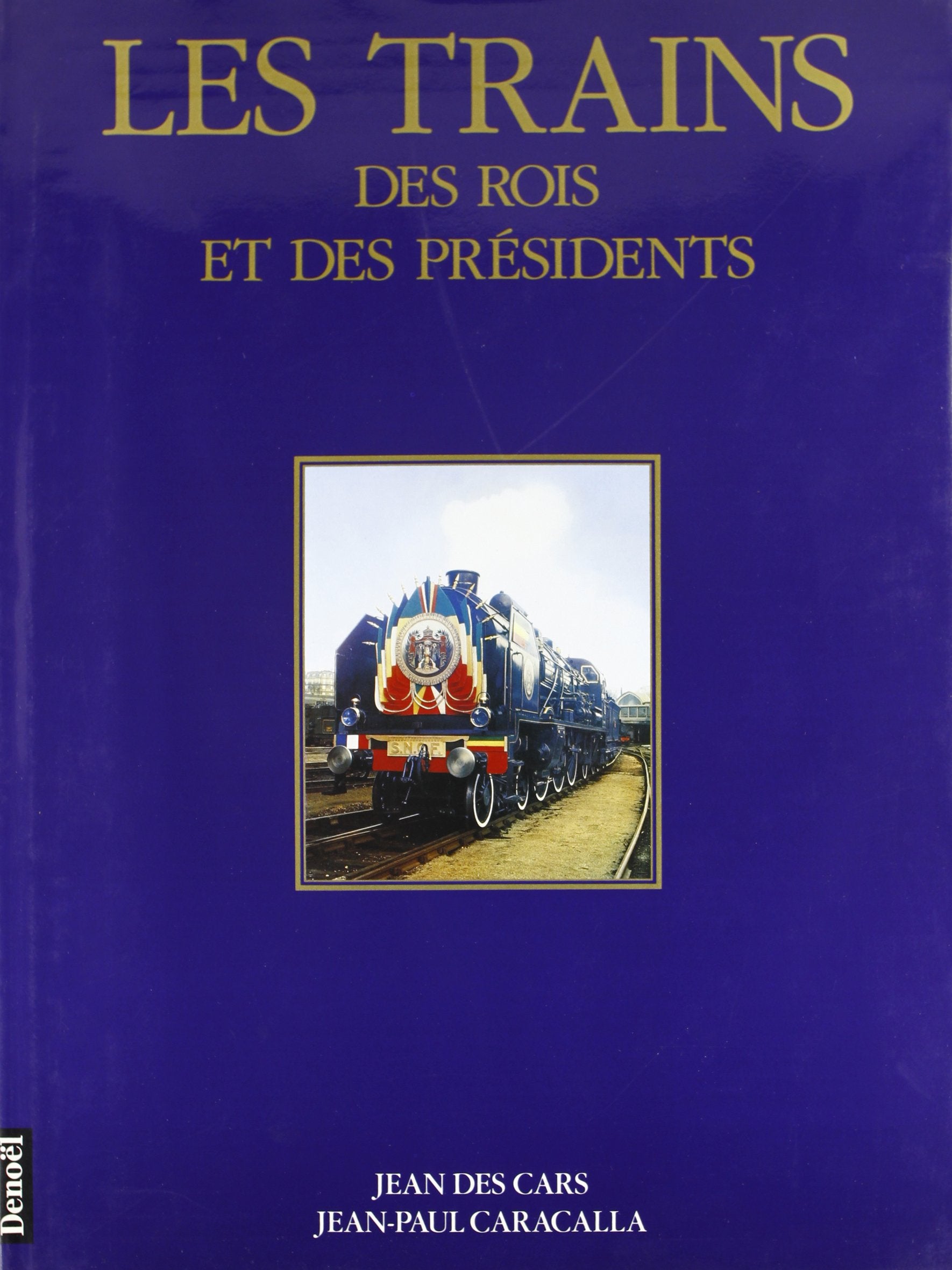 Les trains des rois et des présidents 9782207239216