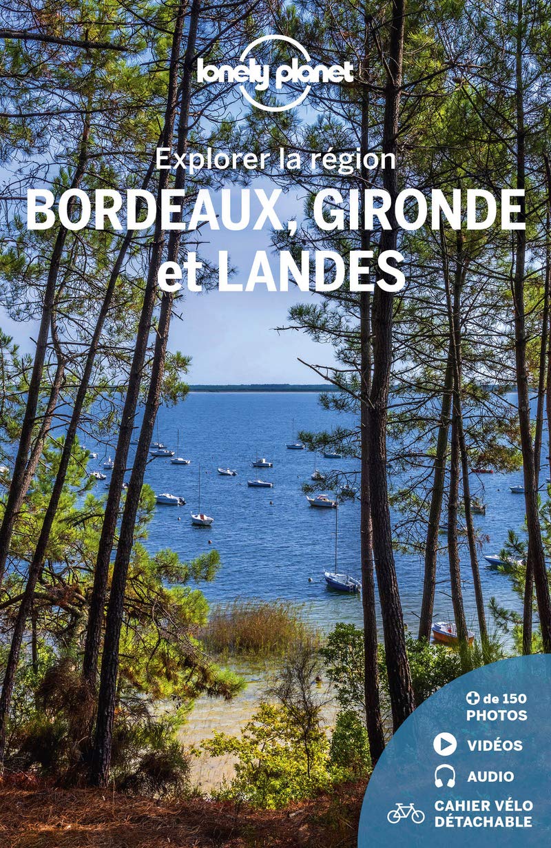 Bordeaux, Gironde et Landes - Explorer la région - 4ed 9782816192544