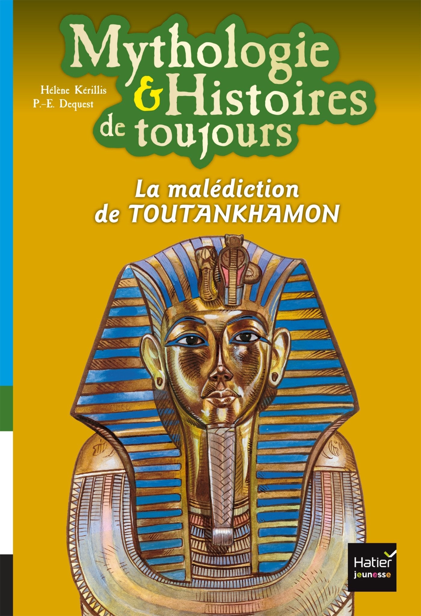 Mythologie et histoires de toujours - La malédiction de TOUTANKHAMON dès 9 ans 9782401021365