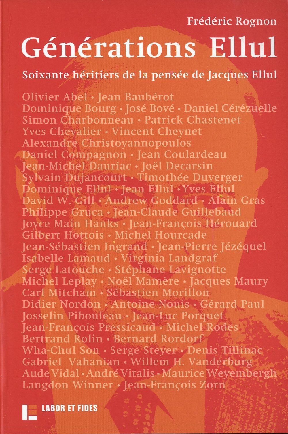 Générations Ellul: 60 héritiers de la pensée de Jacques Ellul 9782830914382