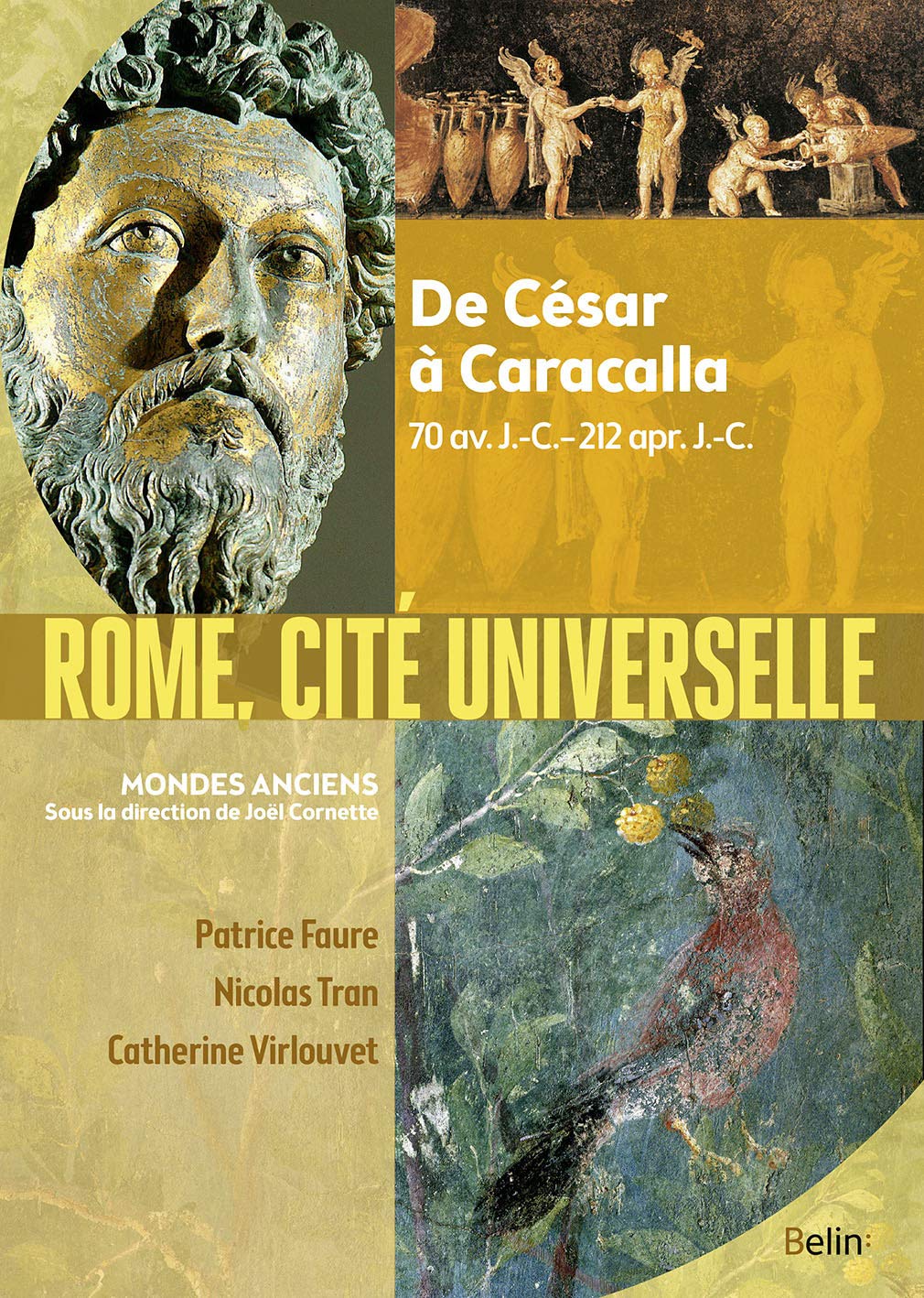Rome, cité universelle: De César à Caracalla 70 av J.-C.-212 apr. J.-C 9782701164960