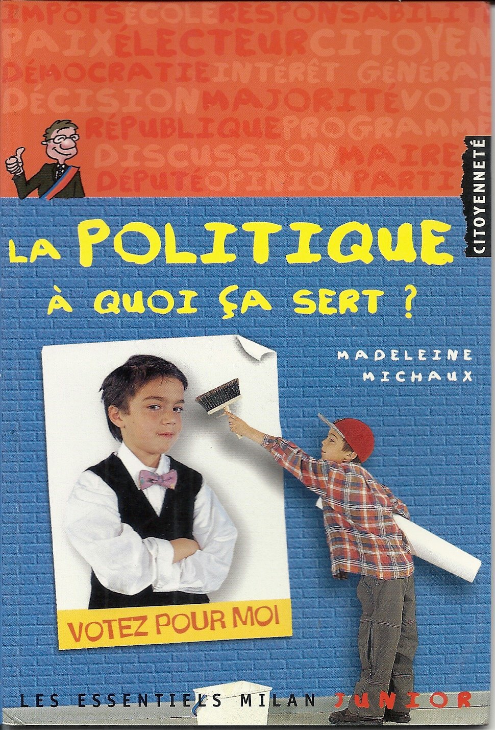 La politique, à quoi ça sert ? 9782745902689
