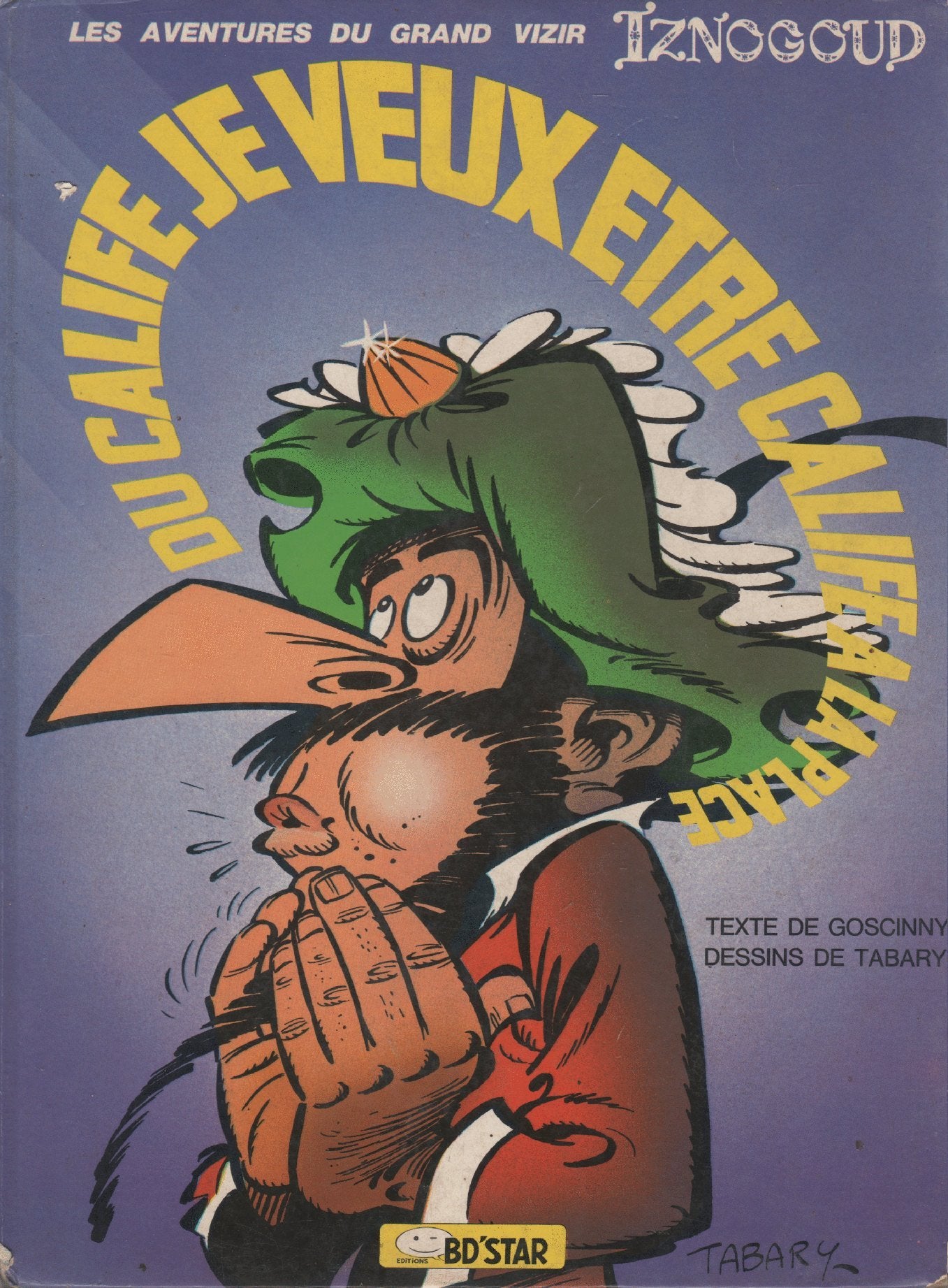 Je veux être calife à la place du calife ! 3665375210545