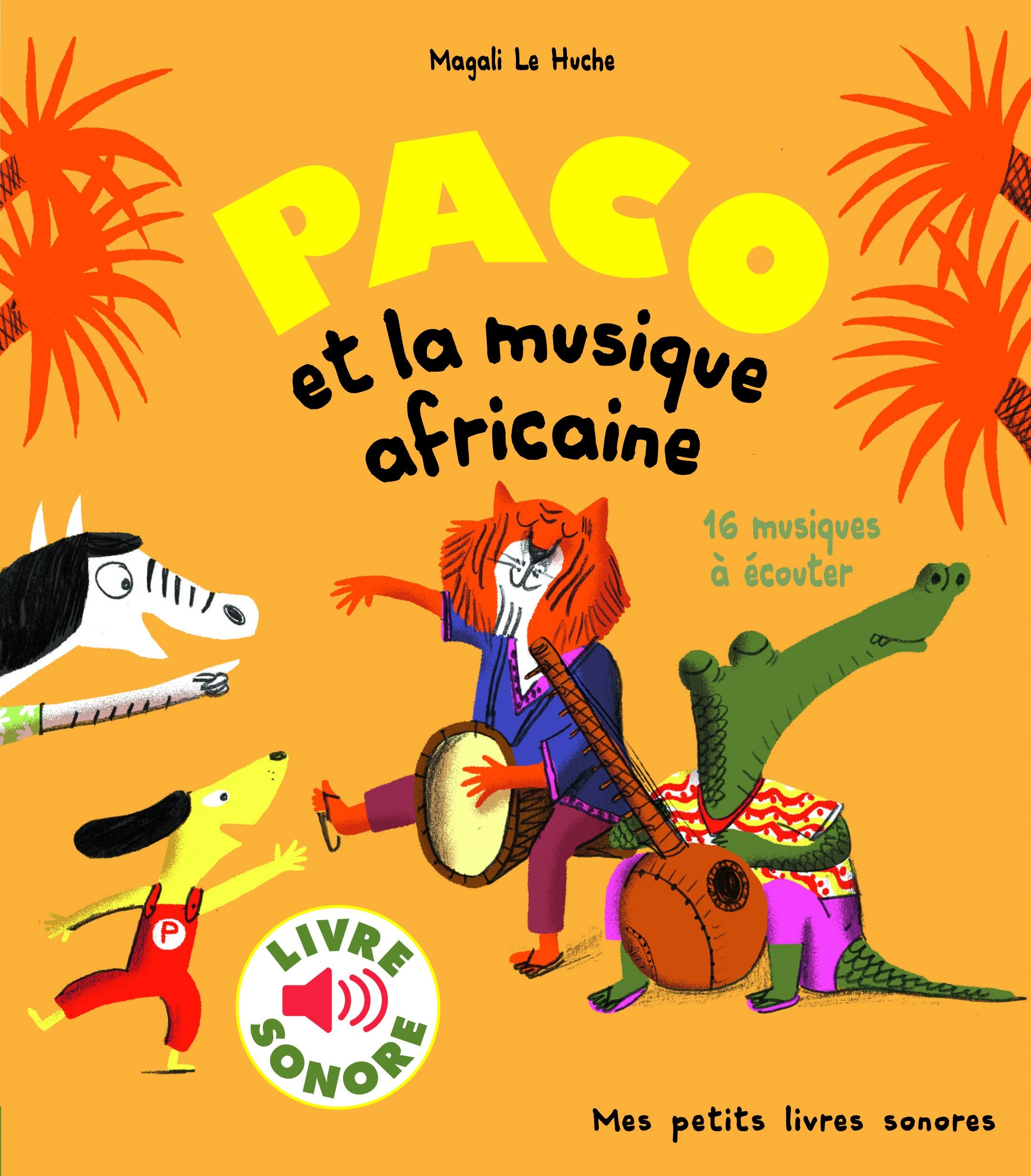 Paco et la musique africaine - Mes petits livres sonores - Dès 3 ans 9782075086158