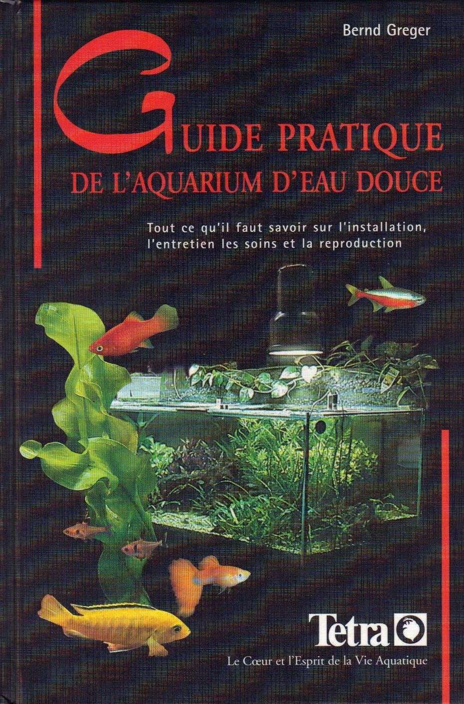 GUIDE PRATIQUE DE L'AQUARIUM D'EAU DOUCE. 9783897451452