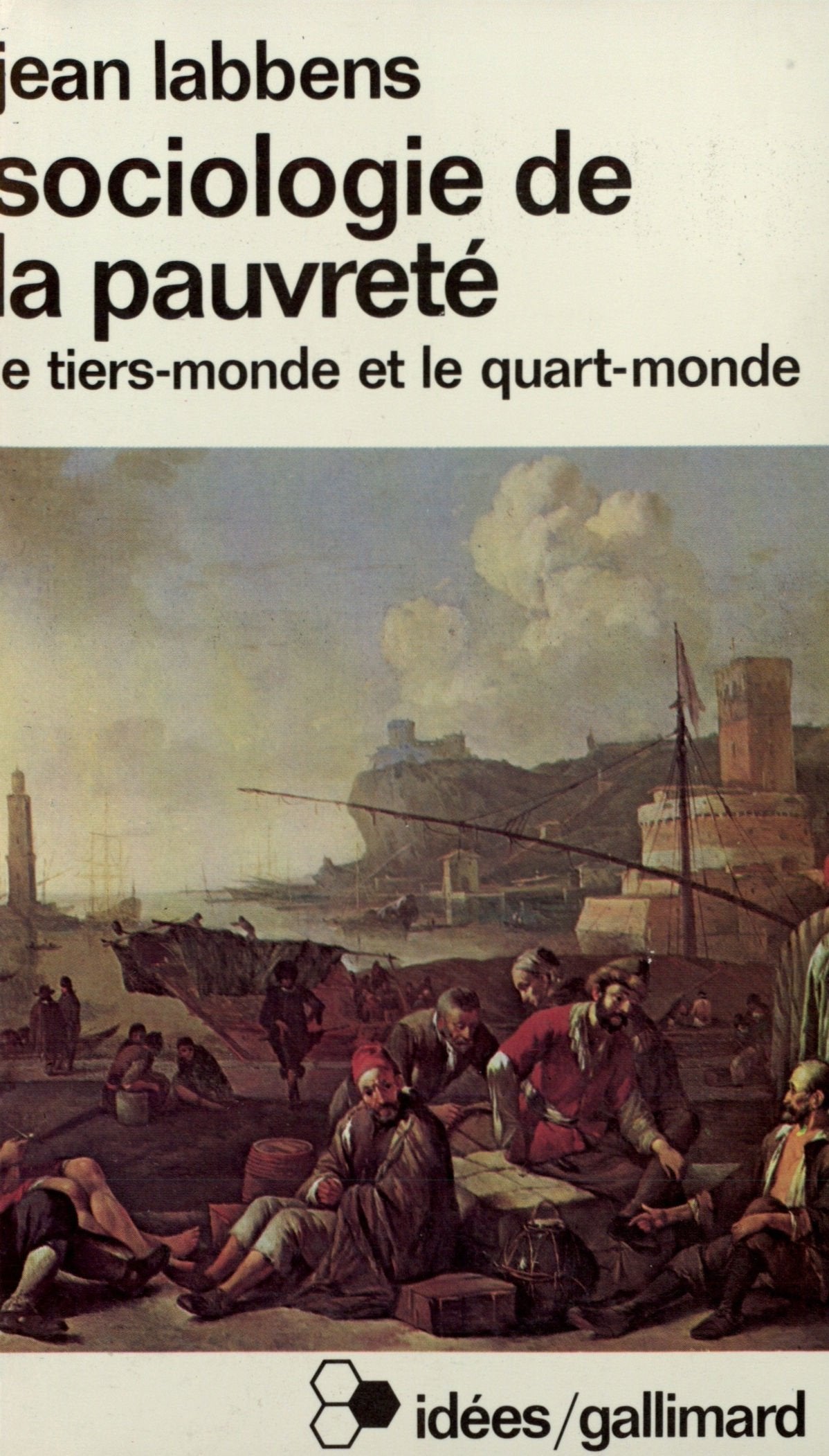 Sociologie de la pauvreté: Le Tiers-Monde et le Quart-Monde 9782070353934