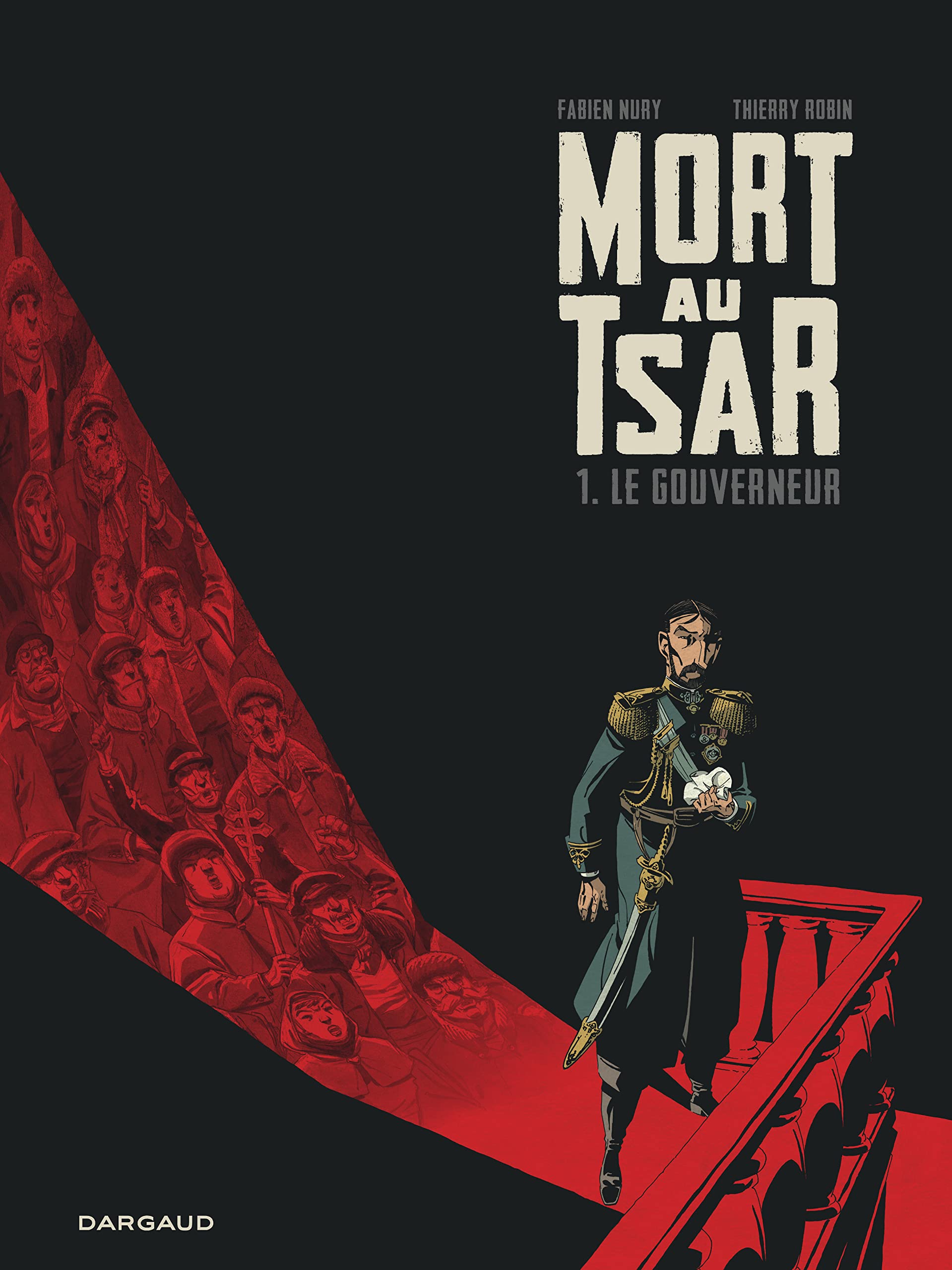 Mort au Tsar - Tome 1 - Le Gouverneur 9782205071665