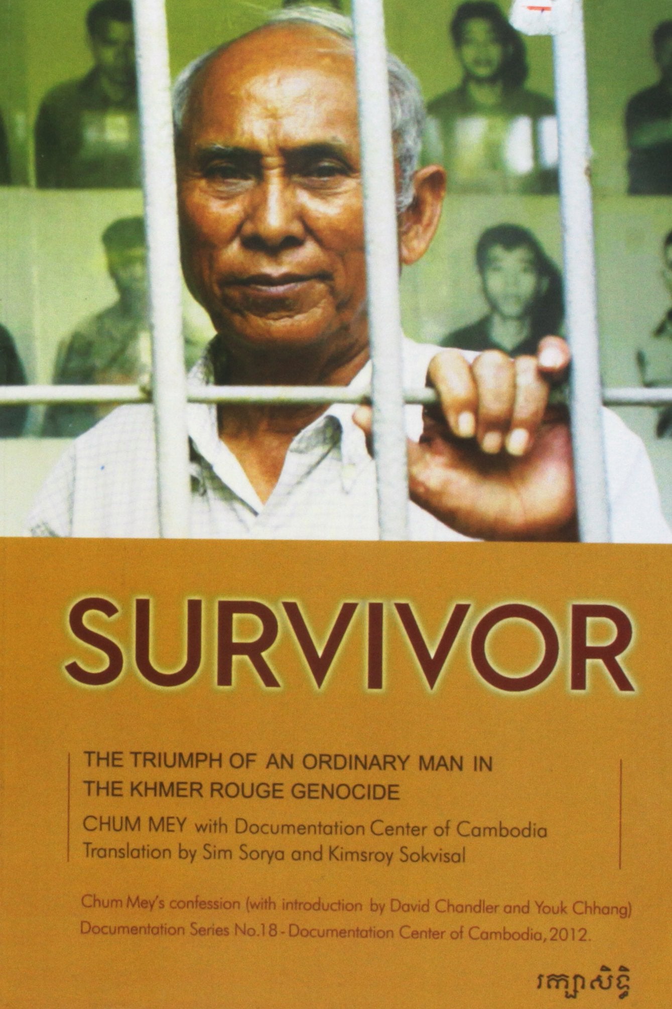 Survivor: The Triumph of an Ordinary Man in the Khmer Rouge Genocide 9789995060244