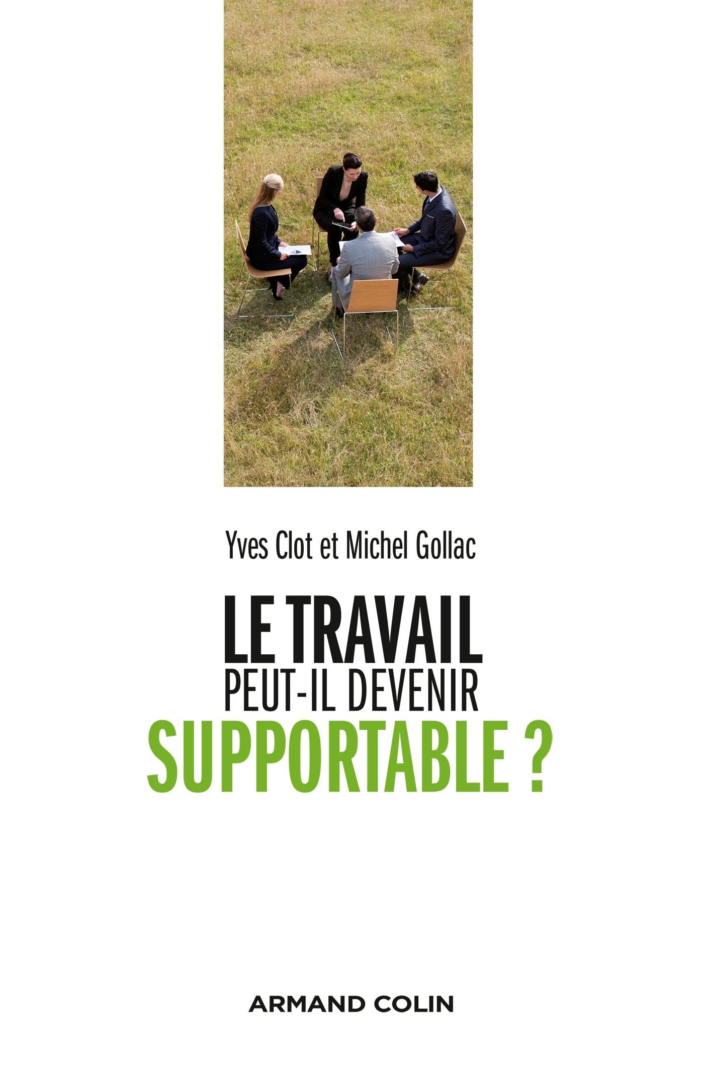 Le travail peut-il devenir supportable ? 9782200277628