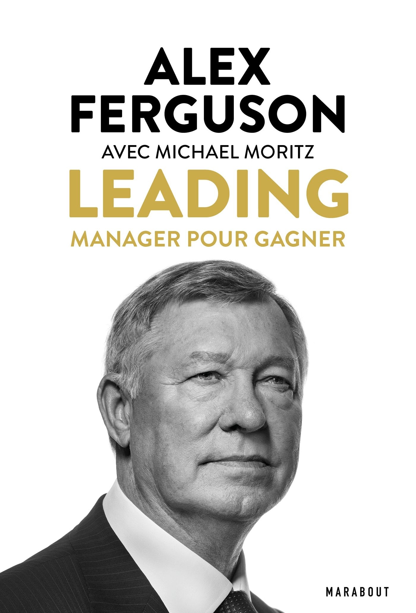 Sir Alex Fergusson - Leading: Manager pour gagner 9782501113717