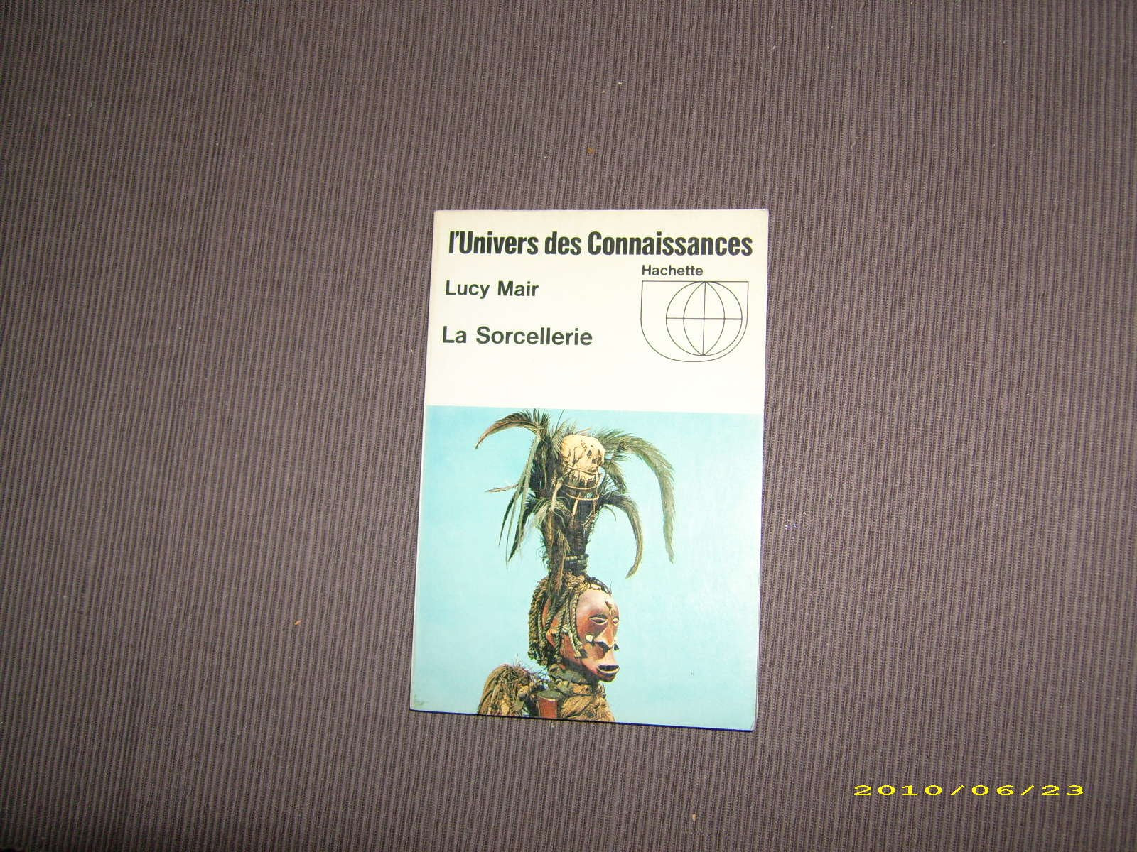 Lucy Mair. La Sorcellerie : EWitchcrafte. Texte français de Patrice Rondard 3665375035469