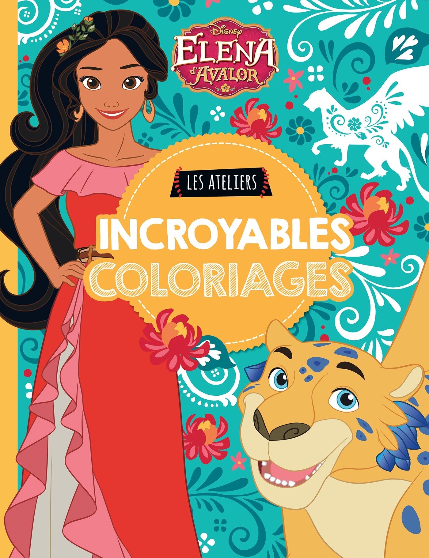ELENA D'AVALOR - Les Ateliers Disney - Incroyables coloriages 9782017017783