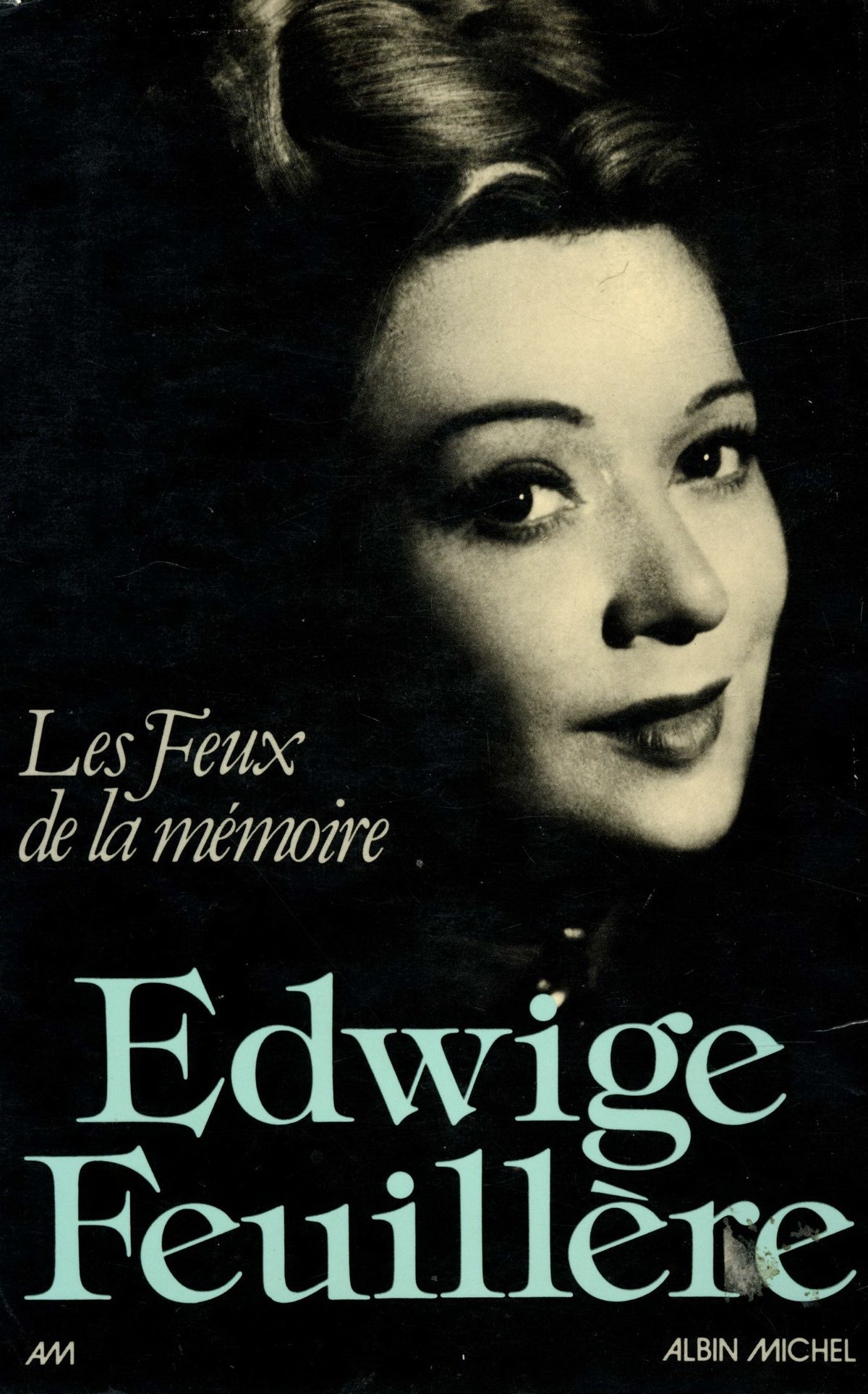 Les feux de la mémoire / Feuillère, Edwige / Réf5662 