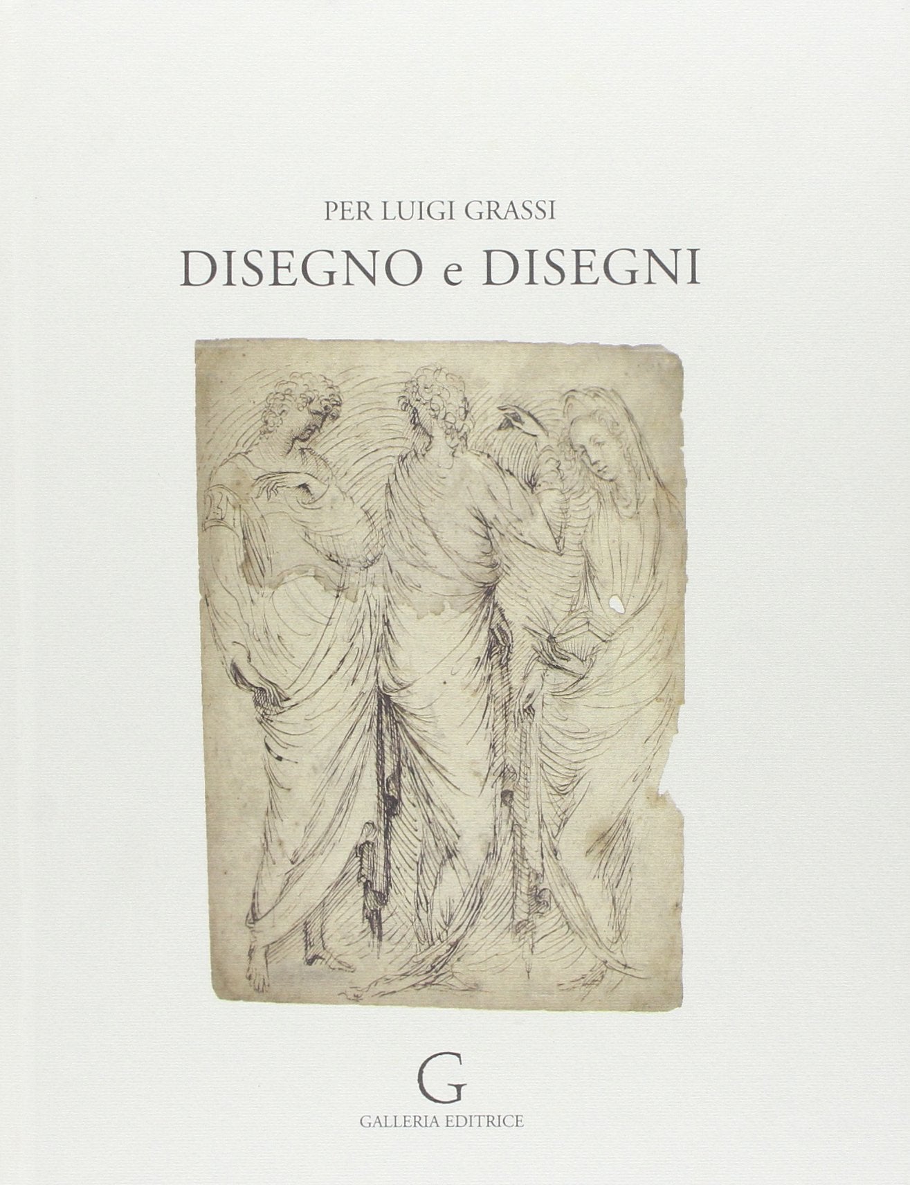 Disegno e disegni per Luigi Grassi 9788890013607