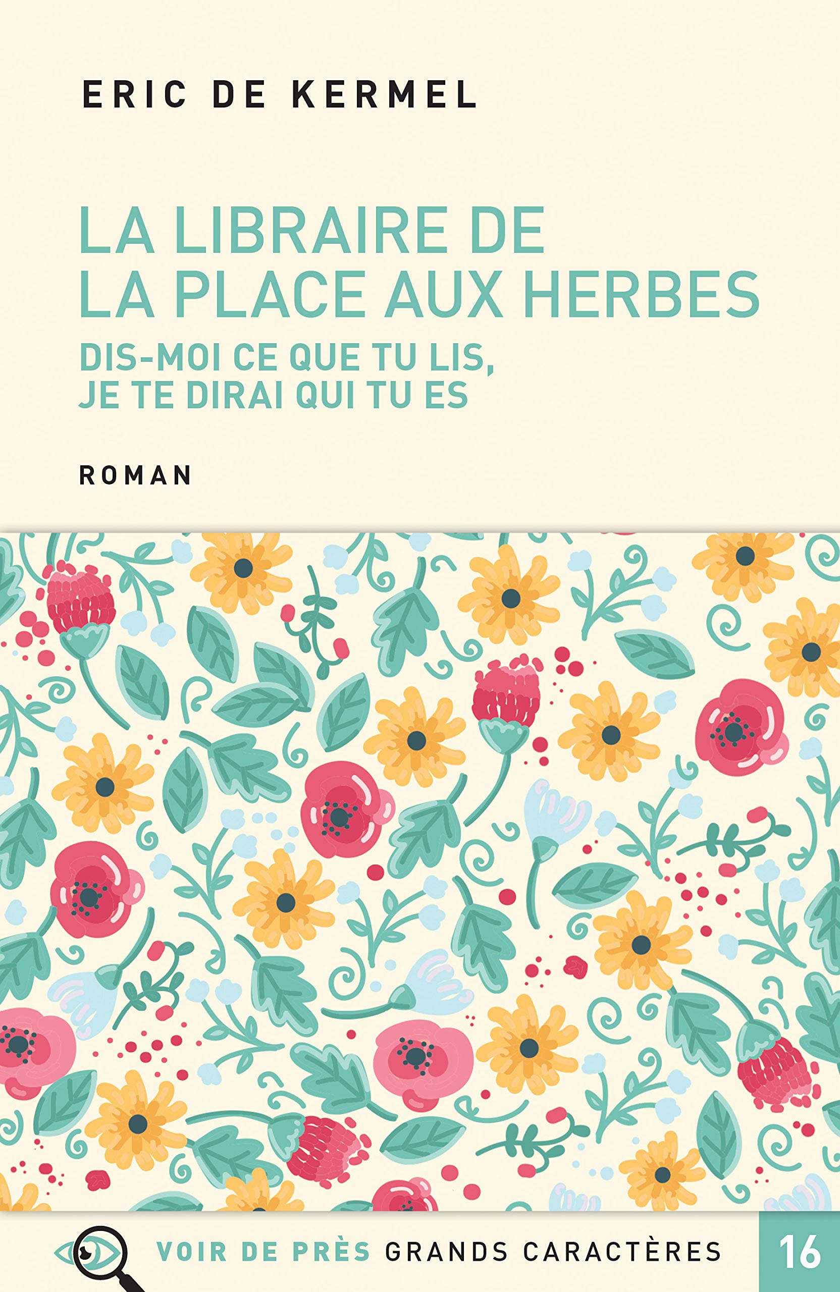 La libraire de la place aux herbes: Dis-moi ce que tu lis, je te dirai qui tu es 9782901096733