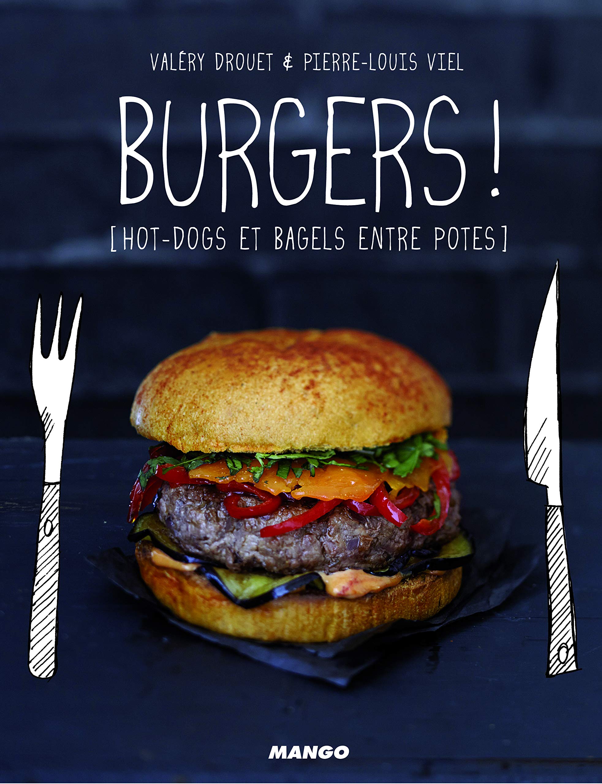 Burgers !: hot-dogs et bagels entre potes 9782317001482