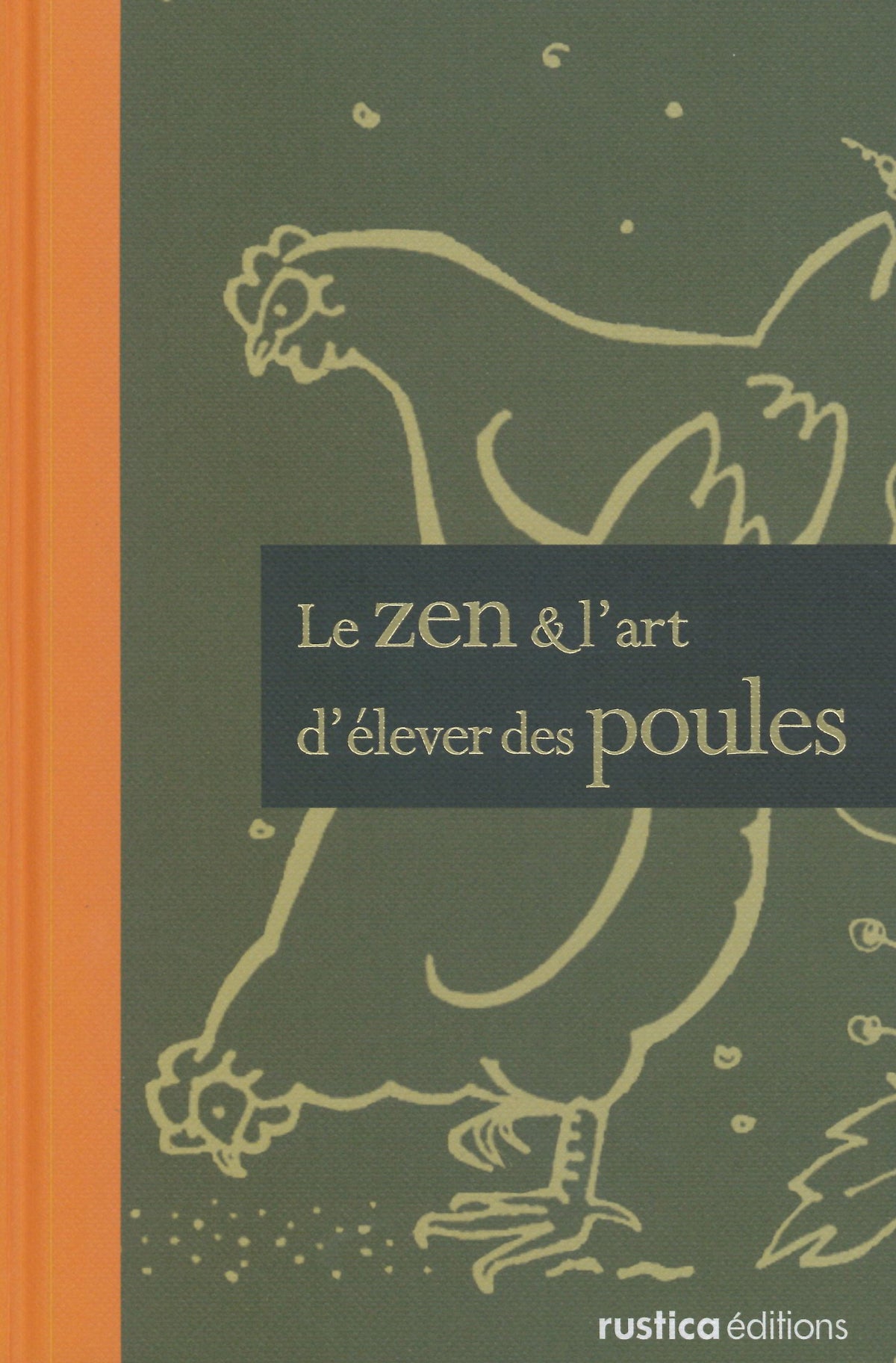 LE ZEN ET L'ART D'ELEVER DES POULES 9782815301497