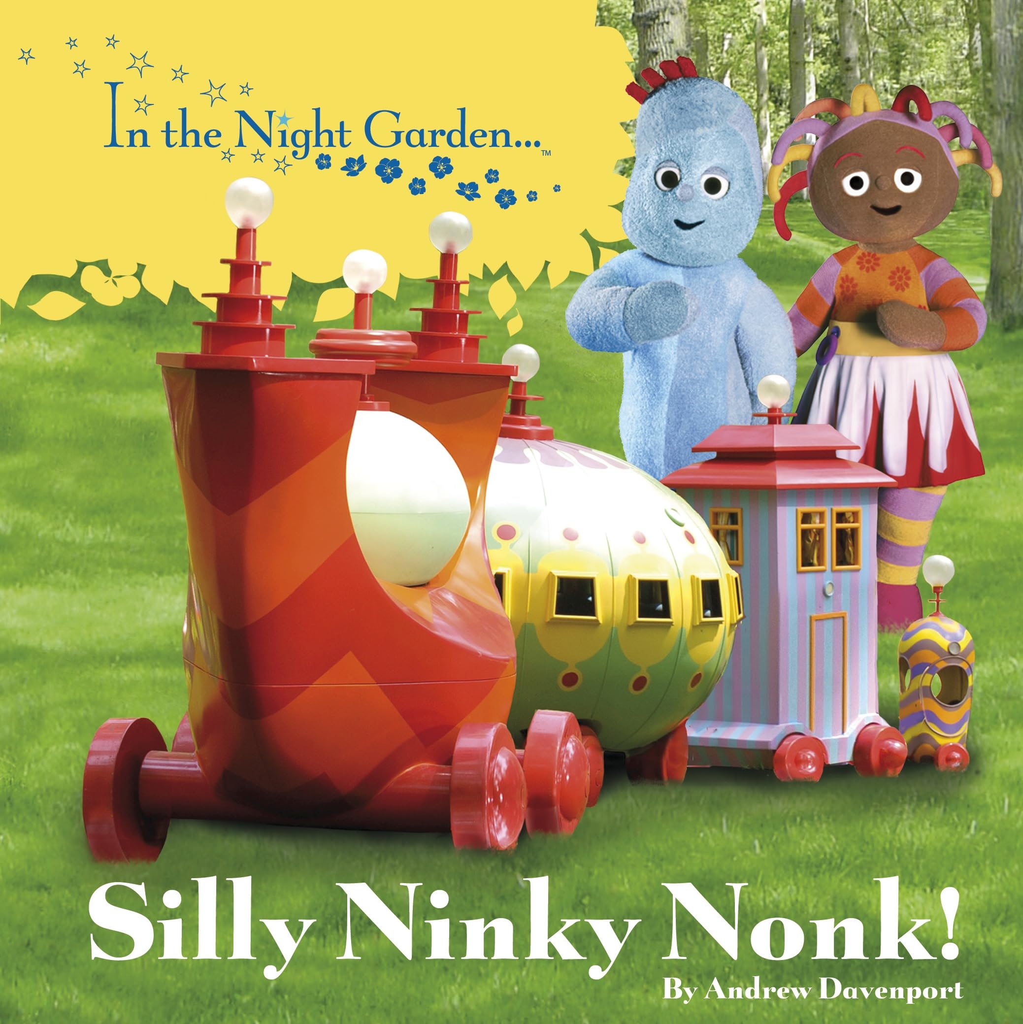 In the Night Garden: Silly Ninky Nonk! 9781405906753