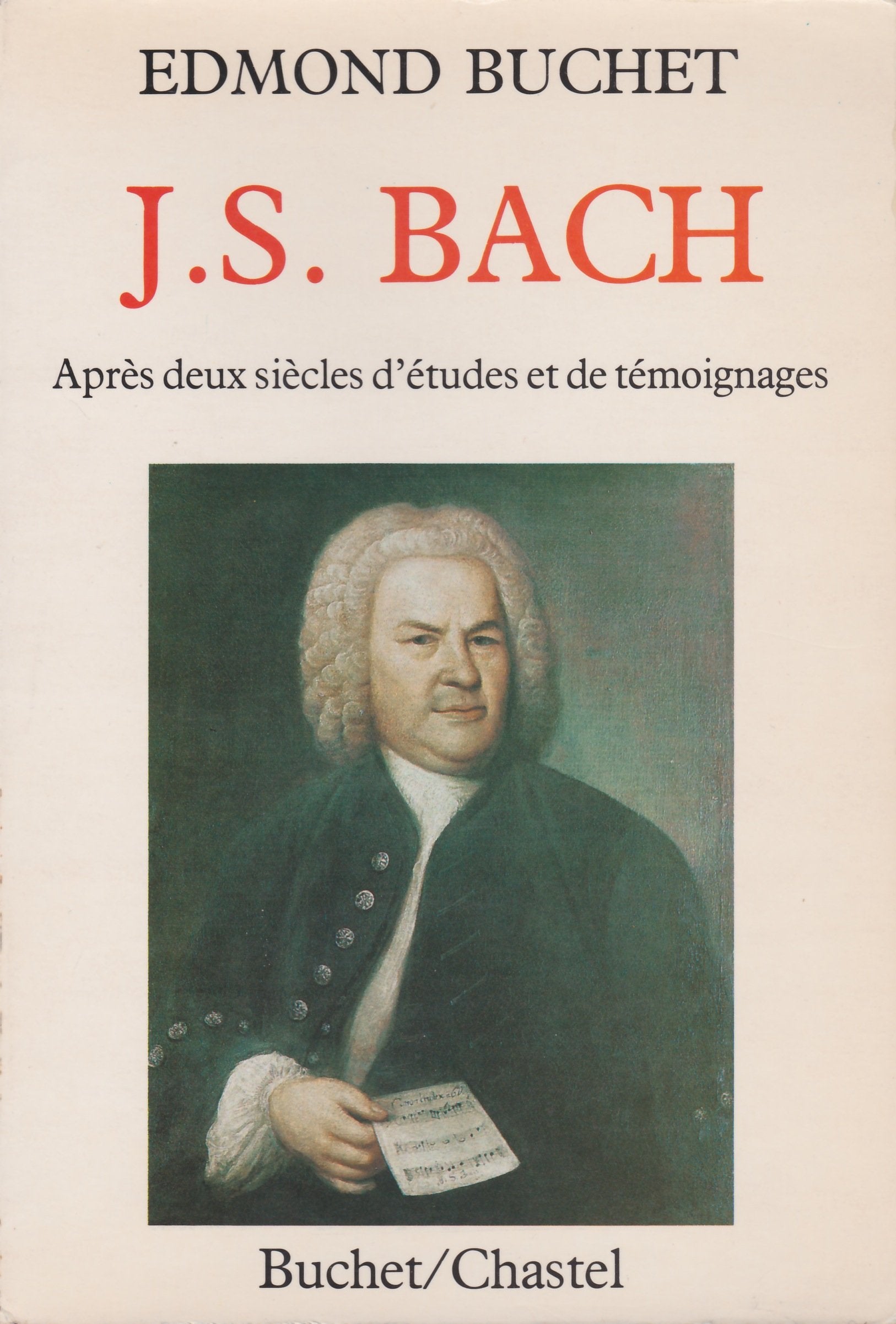 Jean-Sébastien Bach. Après deux siècles d'études et de témoignages 9782702014233