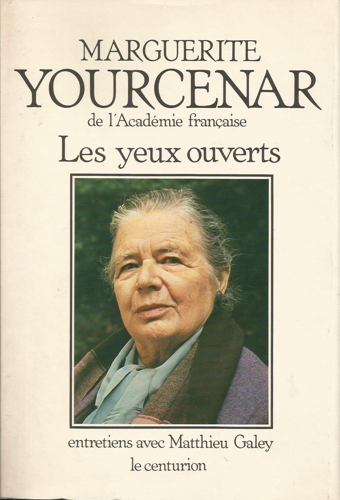 Les Yeux Ouverts - Entretiens Avec Matthieu Galey 9782235009973