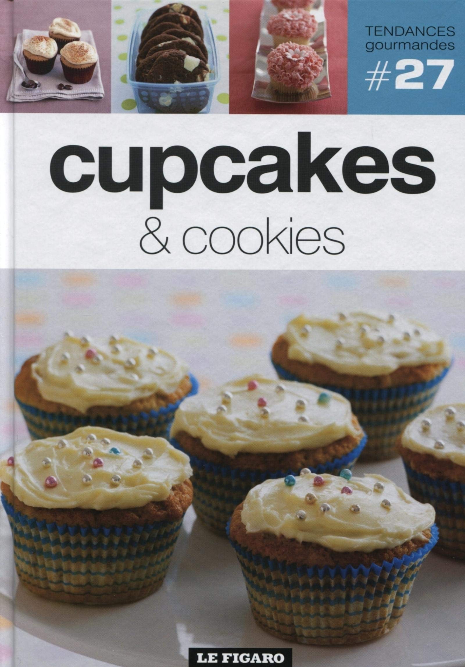 CUPCAKES AND COOKIES. VOLUME 27 (27) 9782810503872