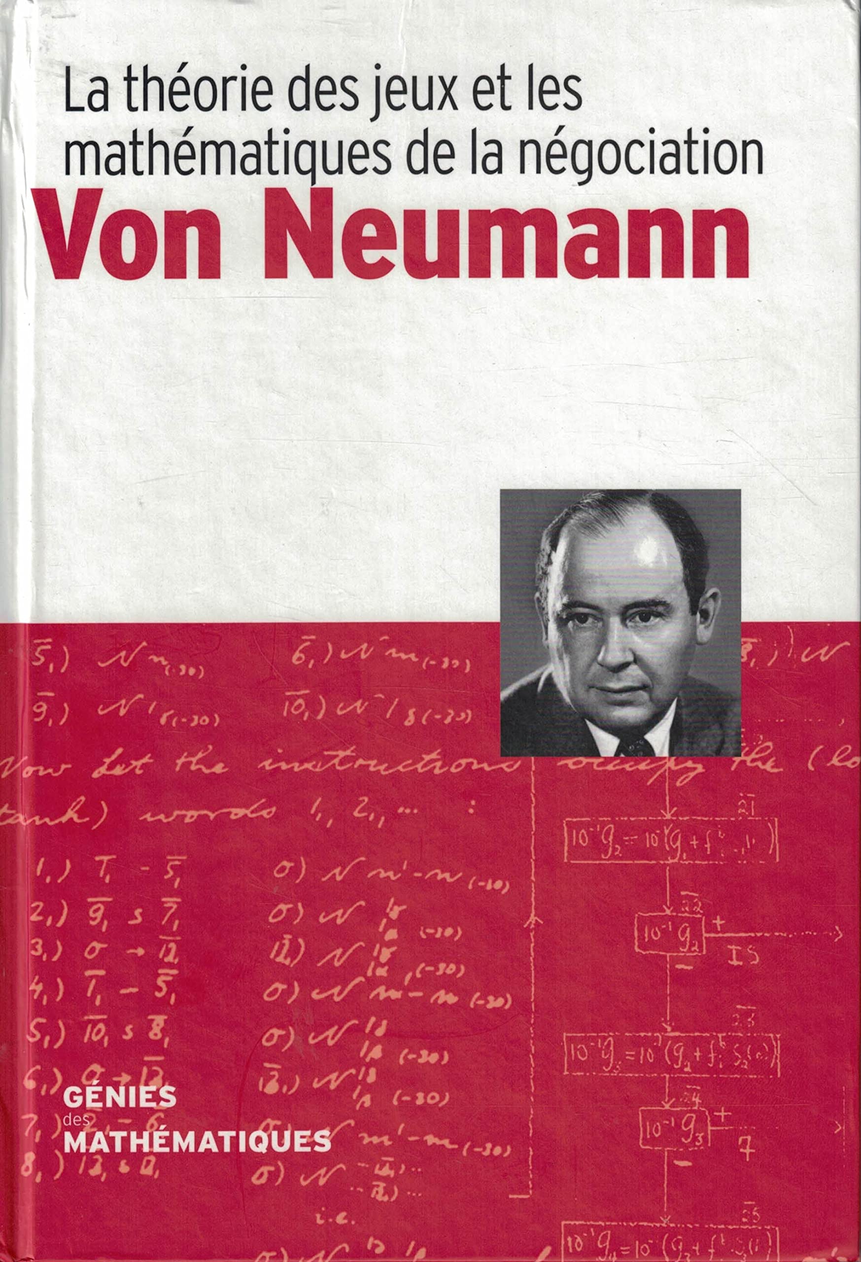 Von Neumann La théorie des jeux et les mathématiques de la négociation 9788447393329