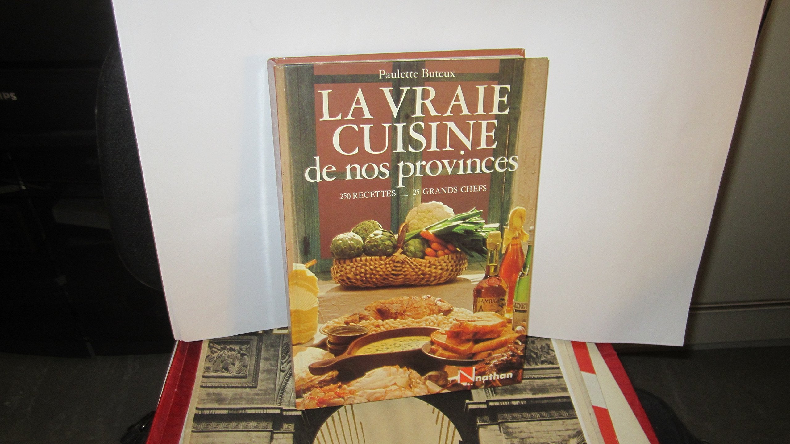 La vraie cuisine de nos provinces. 250 recettes, 25 grands chefs 9782092935064