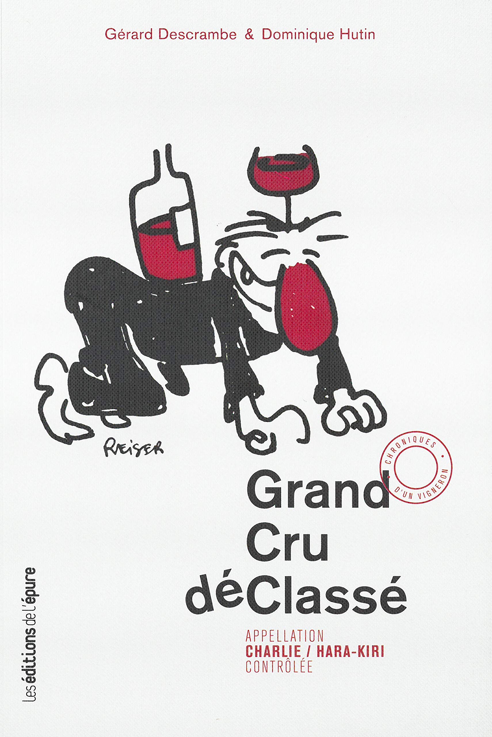 Grand cru déClassé: Appellation Charlie Hara-Kiri contrôlée 9782352553007