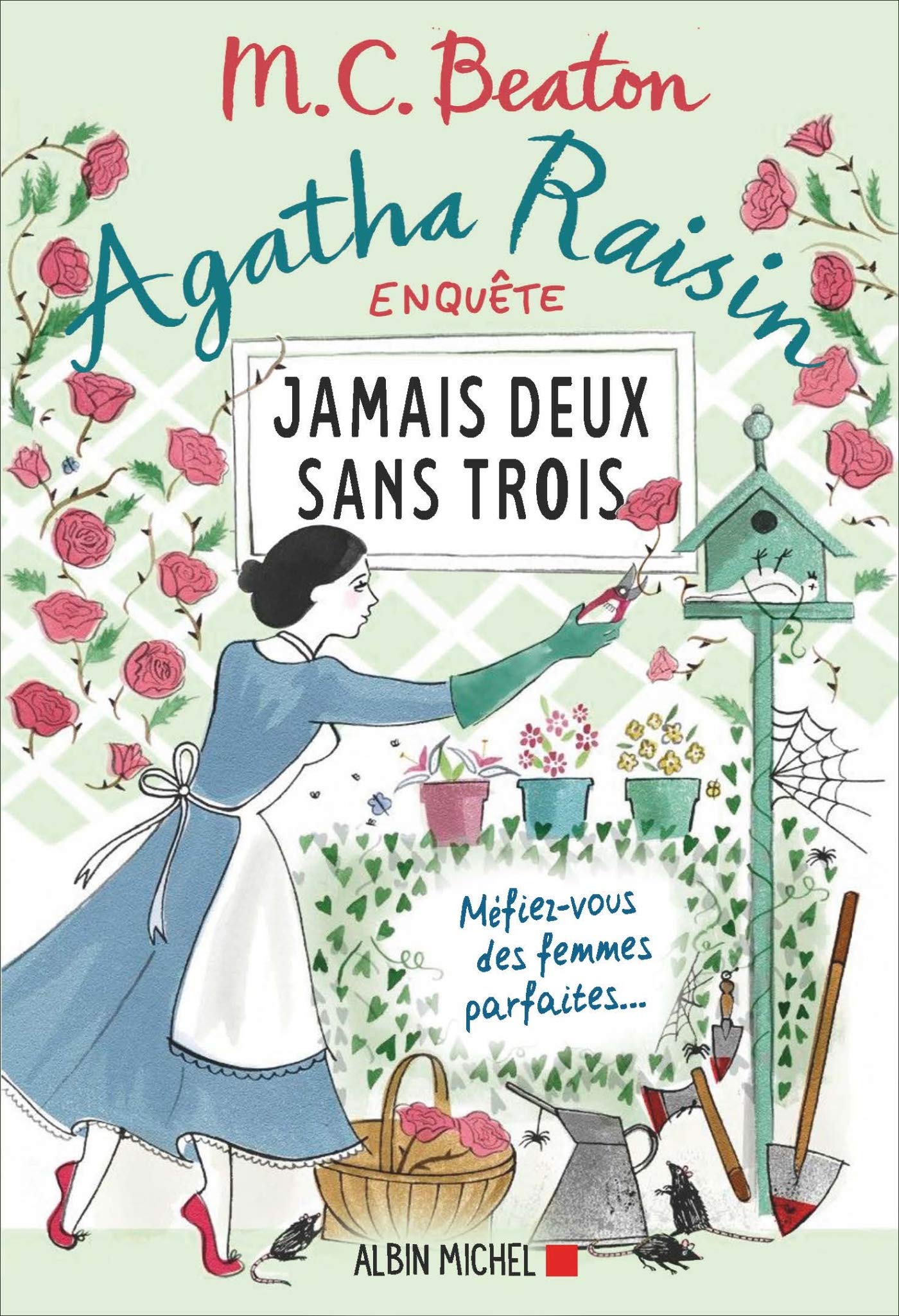 Agatha Raisin enquête 16 - Jamais deux sans trois: Méfiez-vous des femmes parfaites... 9782226435644