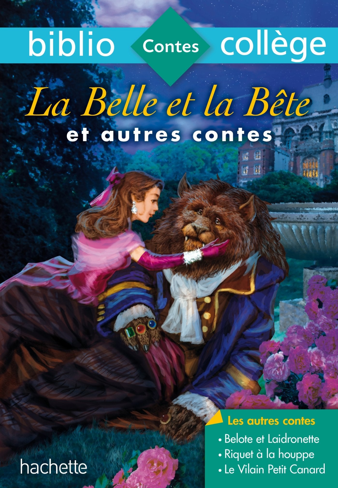 Bibliocollège - La Belle et la Bête et autres contes: La Belle et la Bête et autres contes - n° 68 9782013949736