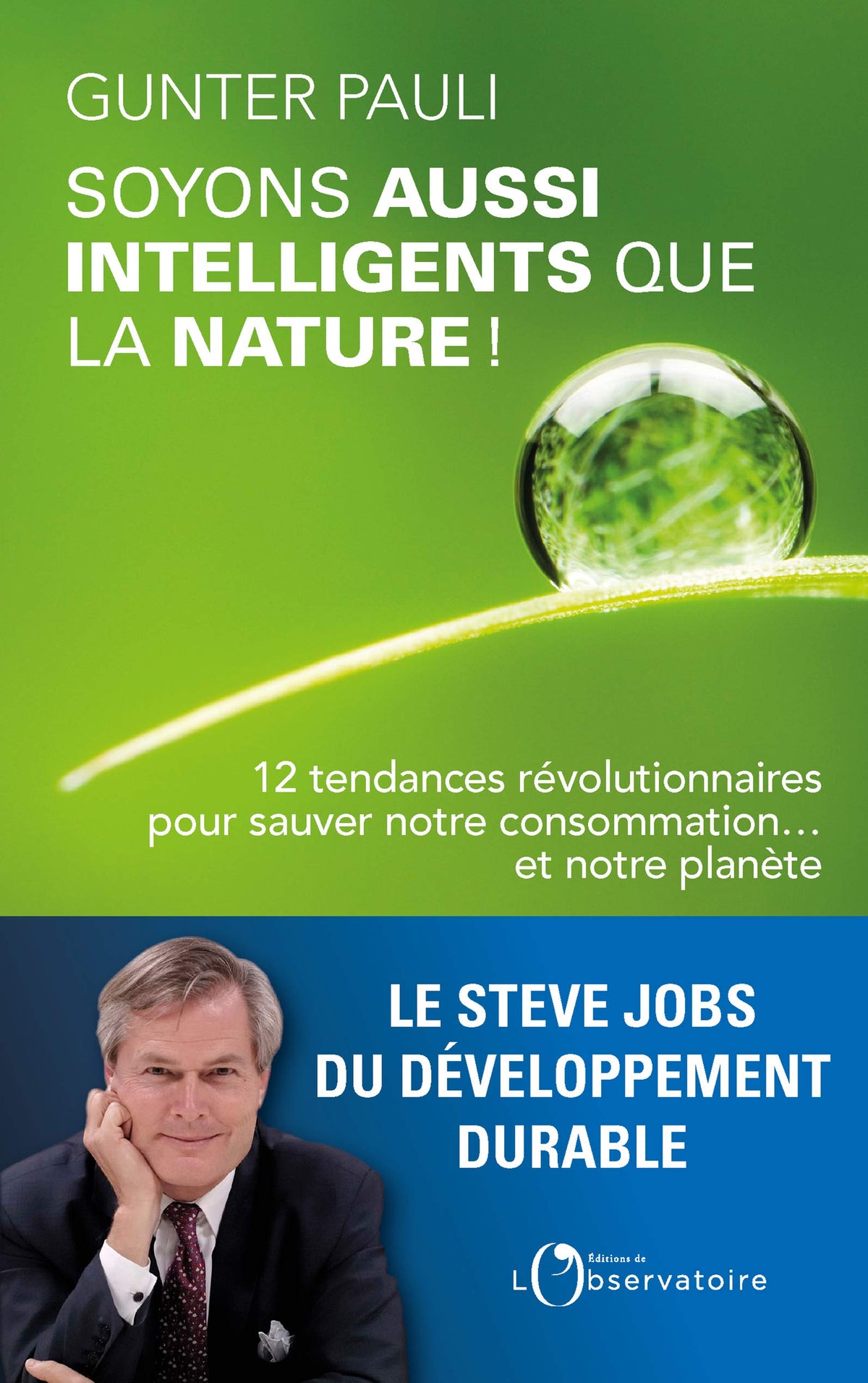 Soyons aussi intelligents que la nature !: 12 tendances révolutionnaires pour sauver notre consommation… et notre planète 9791032903933