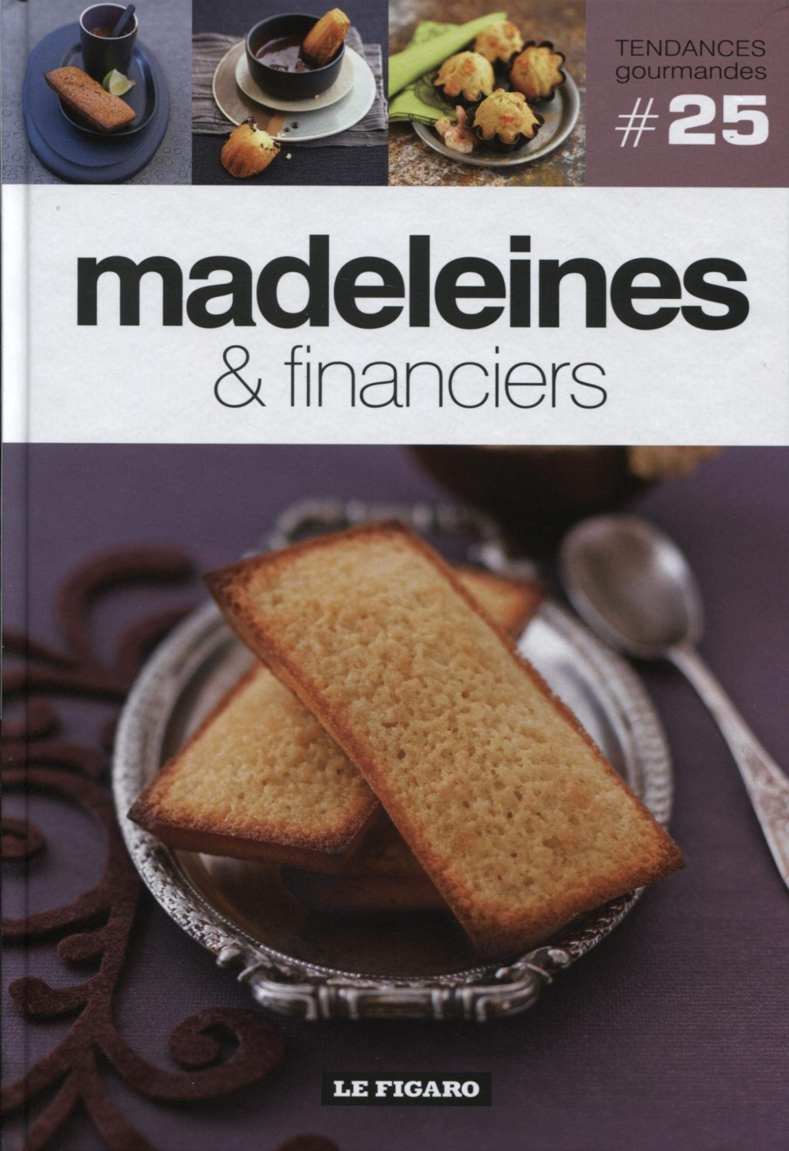 MADELEINES & FINANCIERS - VOLUME 25 9782810503858