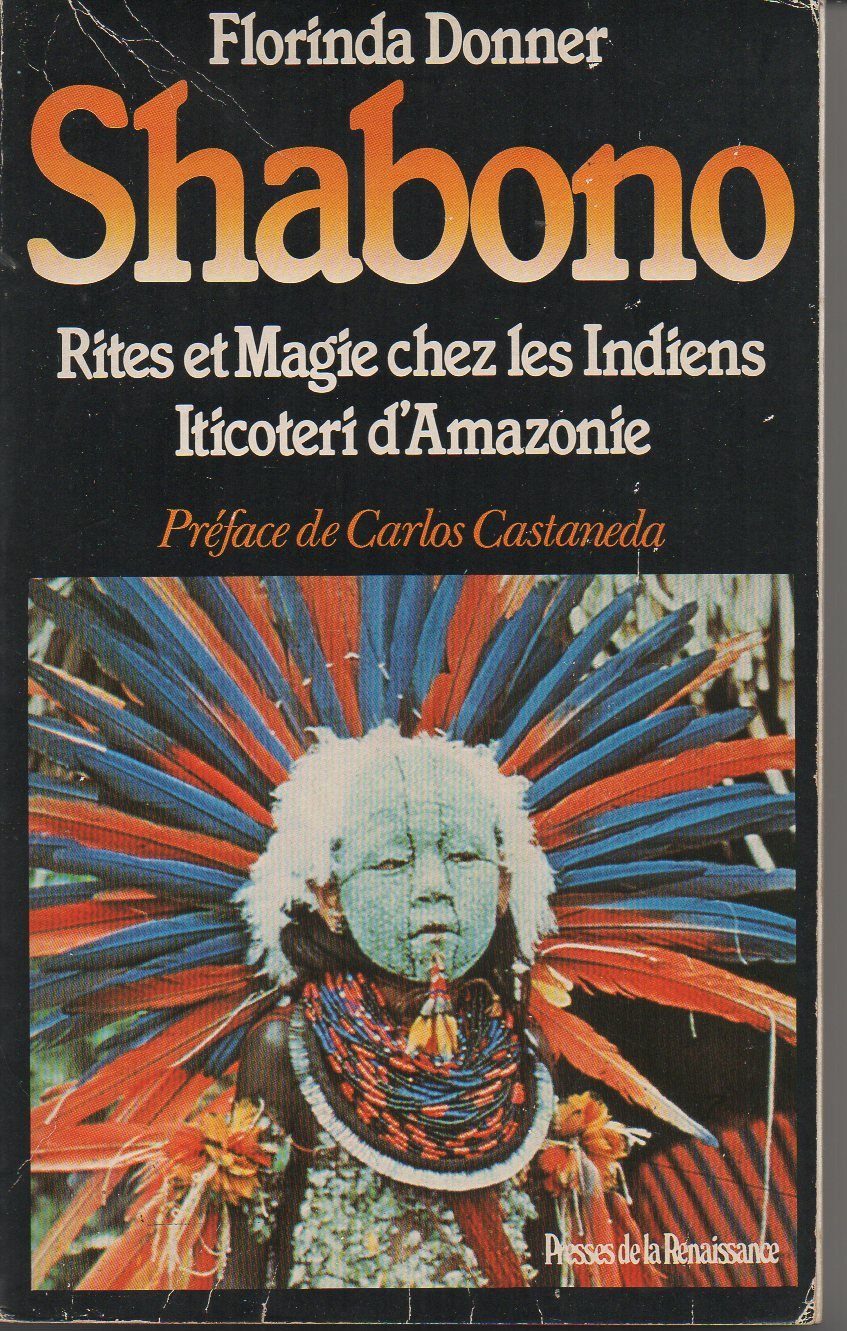 Shabono : Rite et magie chez les Indiens Iticoteri d'Amazonie 9782892220186