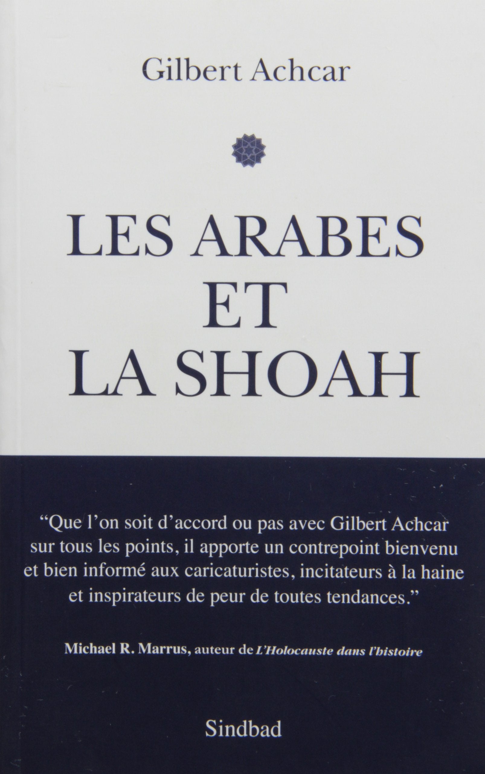 Les Arabes et la Shoah: La guerre israélo-arabe des récits 9782742782420