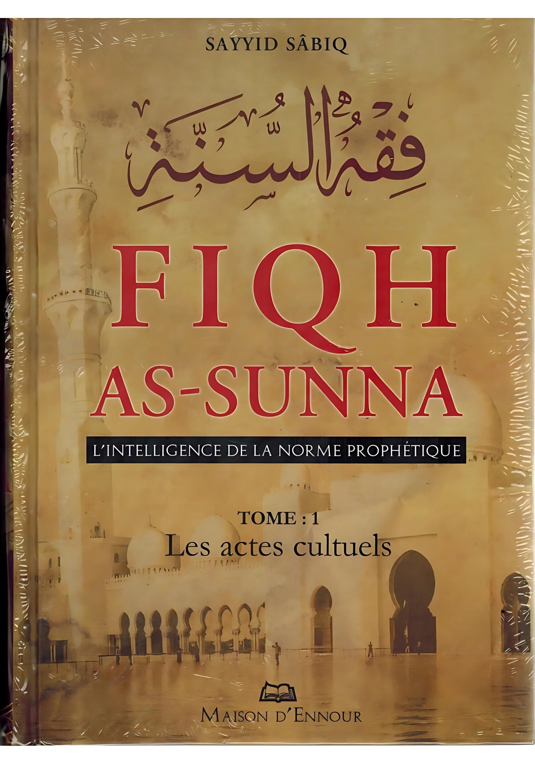 Fiqh As-Sunna, l'Intelligence de la Norme Prophetique- 03volumes 9782752400048