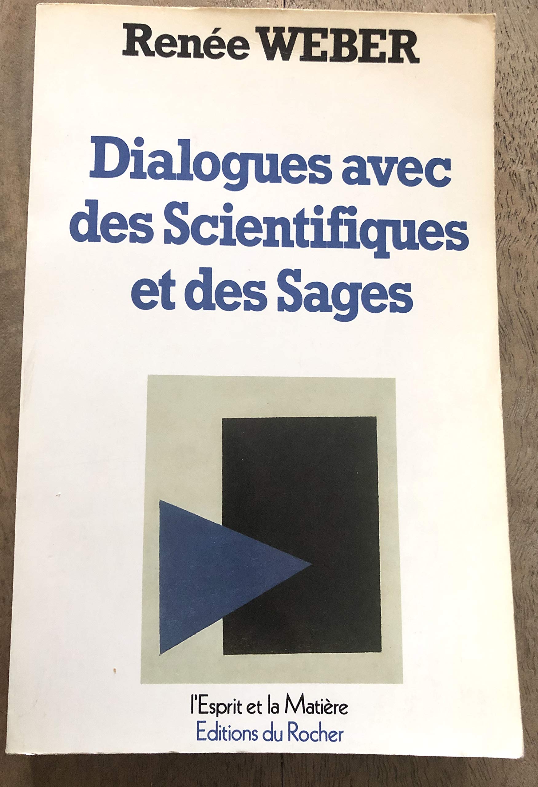 Dialogue avec des scientifiques et des sages: La quête de l'unité 9782268006697
