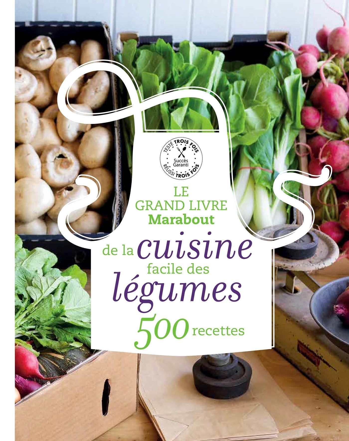 Le grand livre Marabout de la cuisine facile des légumes: 500 recettes 9782501096409