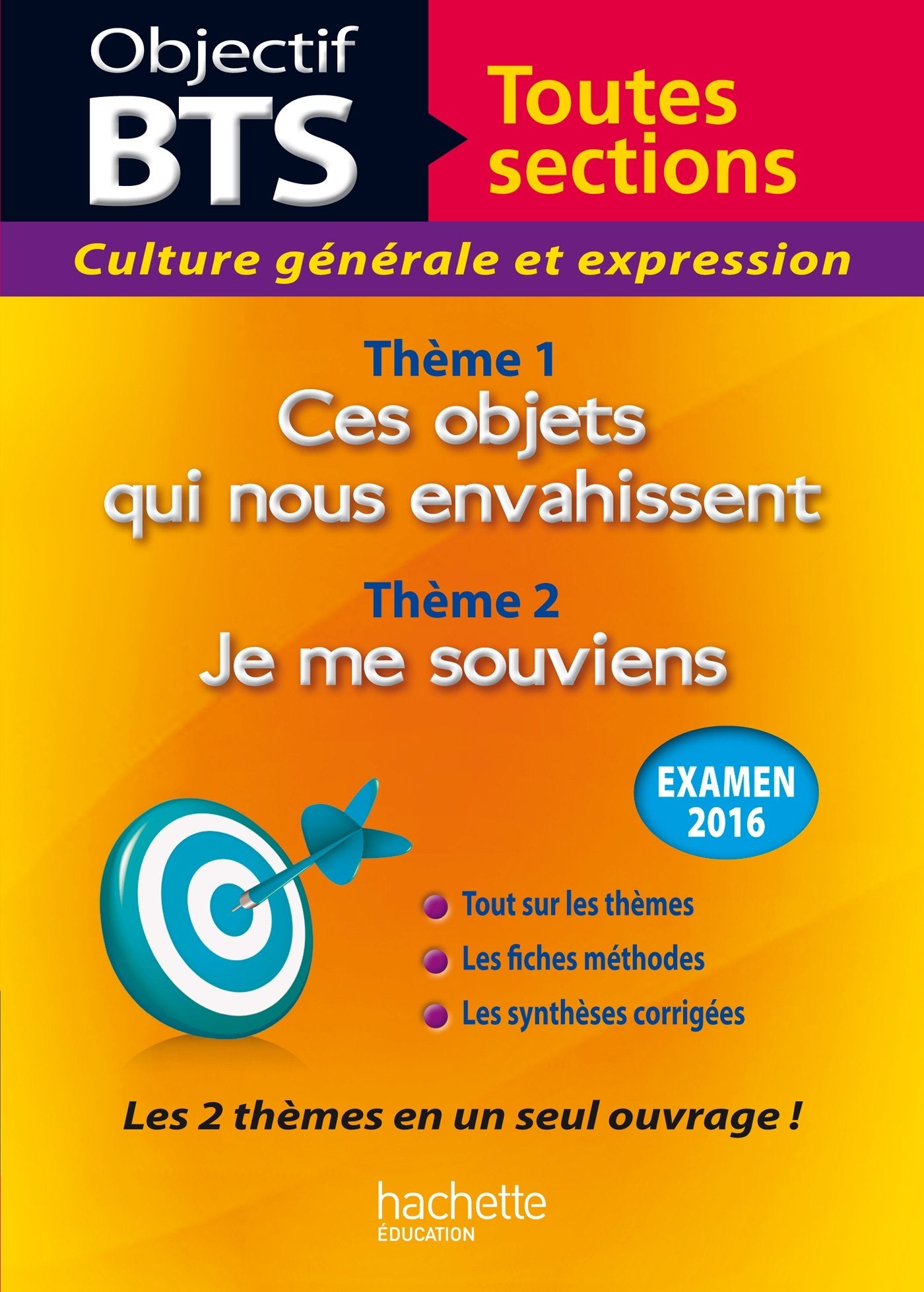 Culture générale et expression BTS: Thème 1 : Ces objets qui nous envahissent ; Thème 2 : Je me souviens 9782012707801