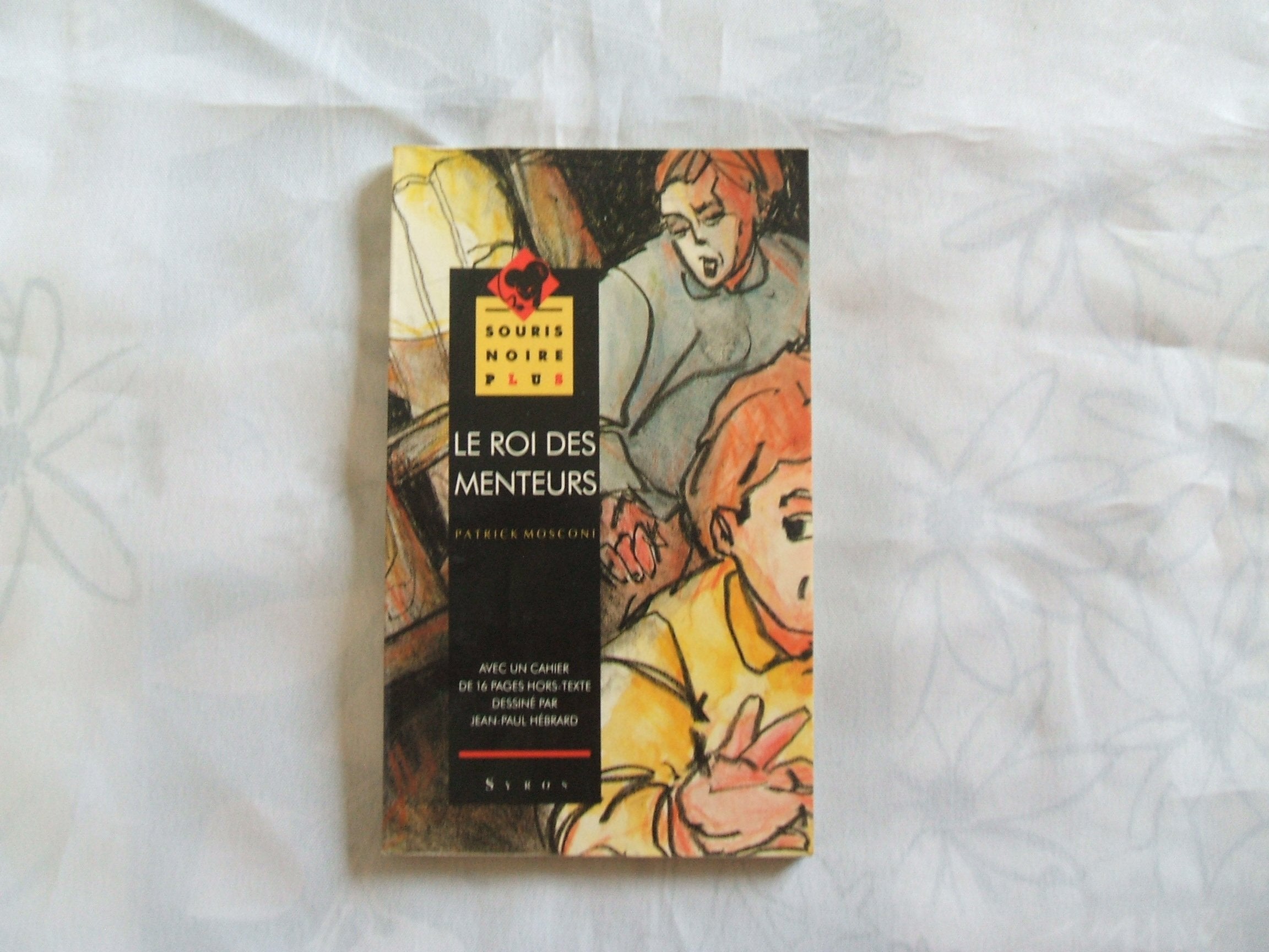 Le roi des menteurs 9782867382826