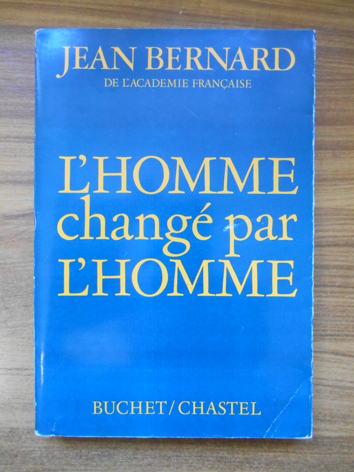 L'Homme changé par l'homme / Bernard, Jean / Réf48592 