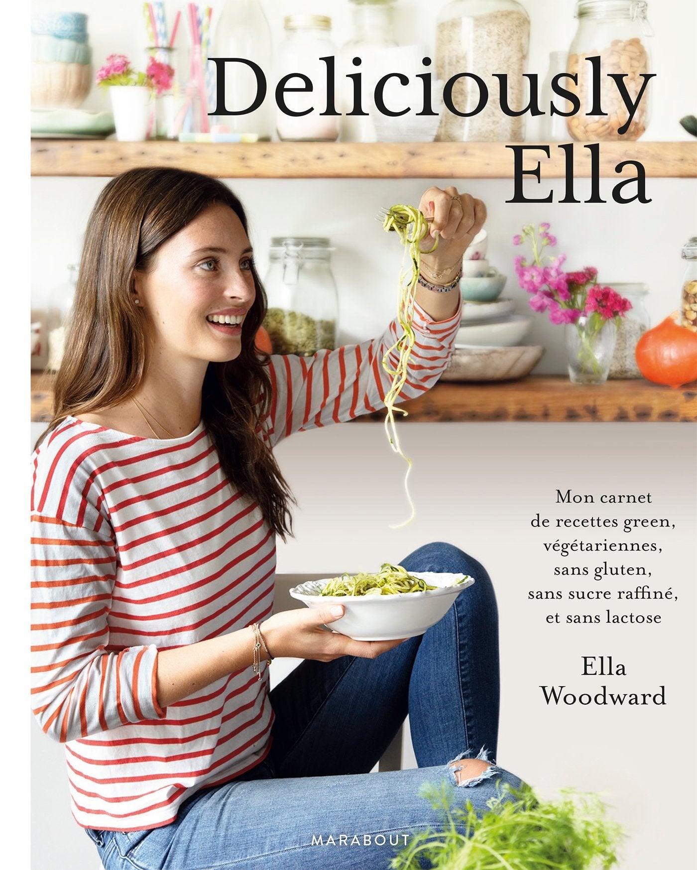 Deliciously Ella: Comment mon alimentation m'a changé la vie 9782501104746