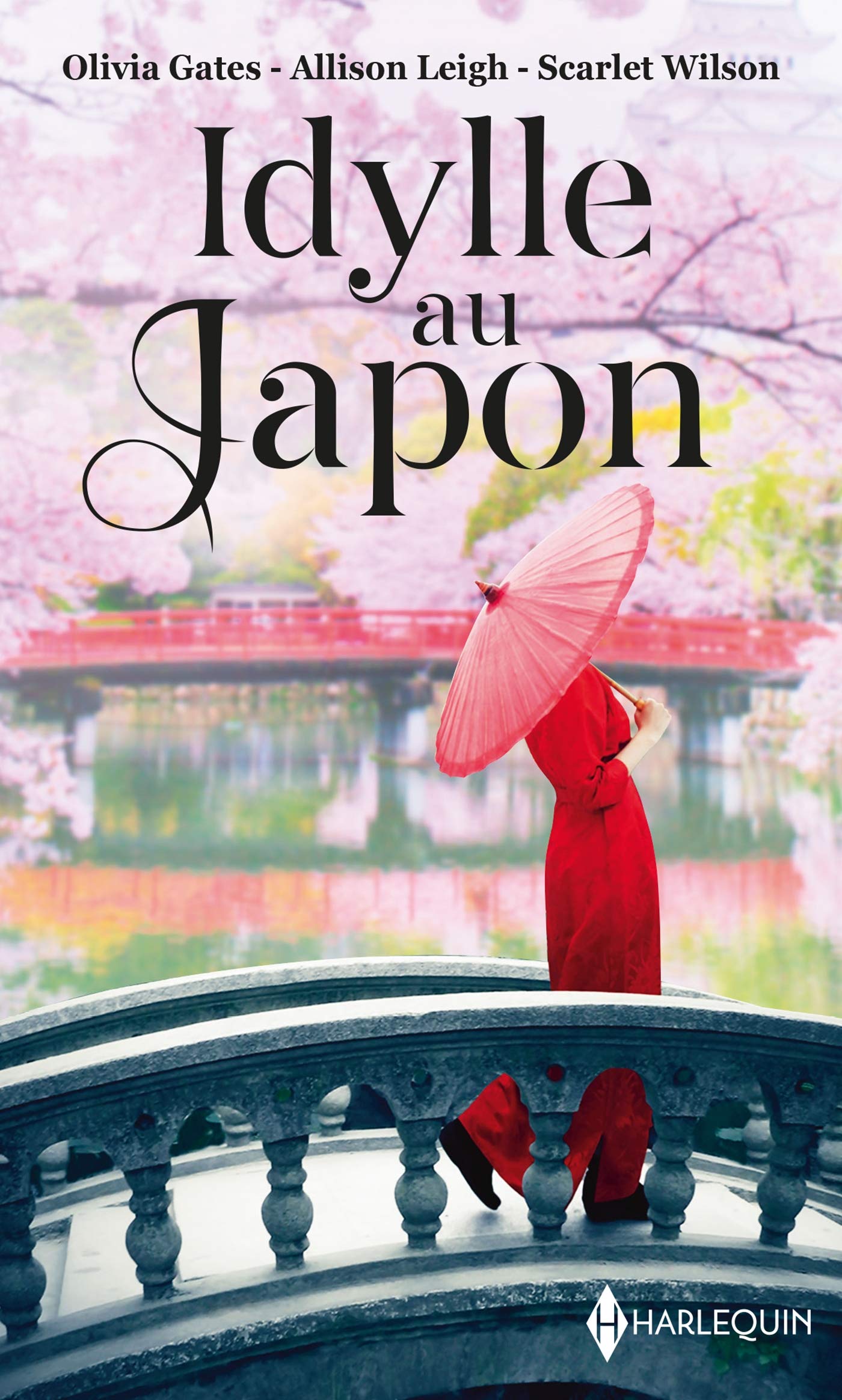 Idylle au Japon: Le désir défendu - Un mariage chez les Hanson - La fleur de Tokyo 9782280444330