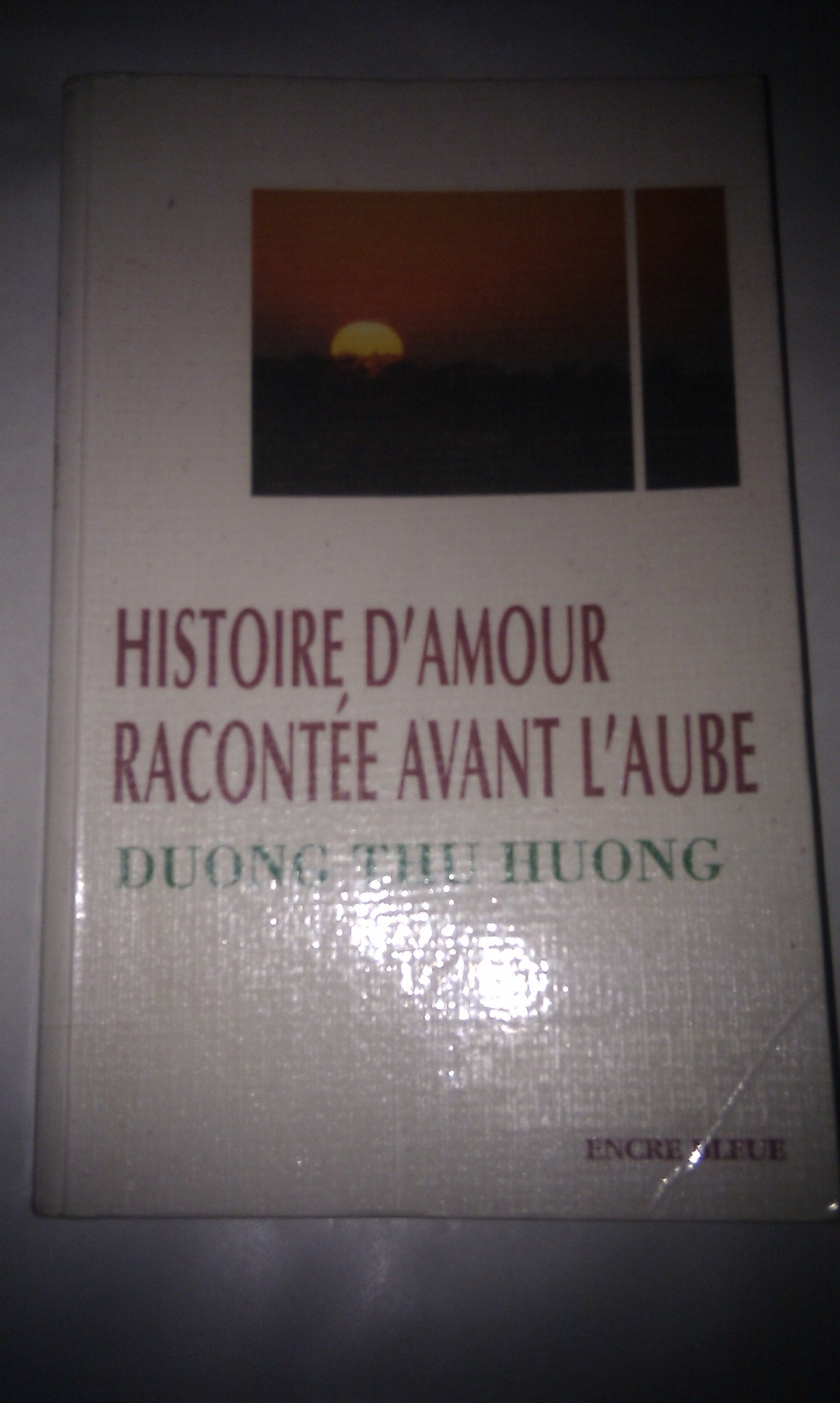 Histoire d'amour racontée avant l'aube 9782843791390
