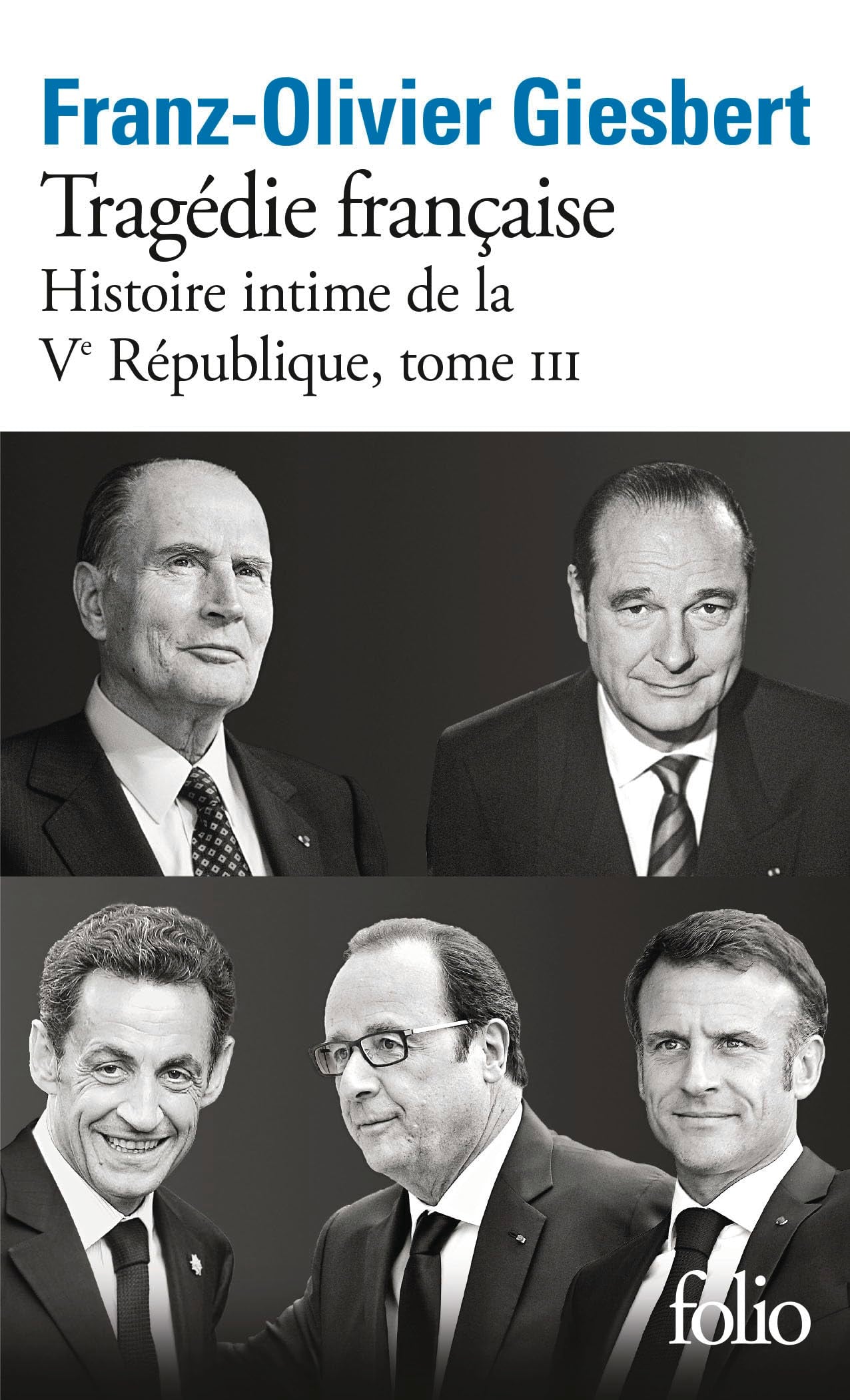 Histoire intime de la Vᵉ République: Tragédie française (3) 9782073096456