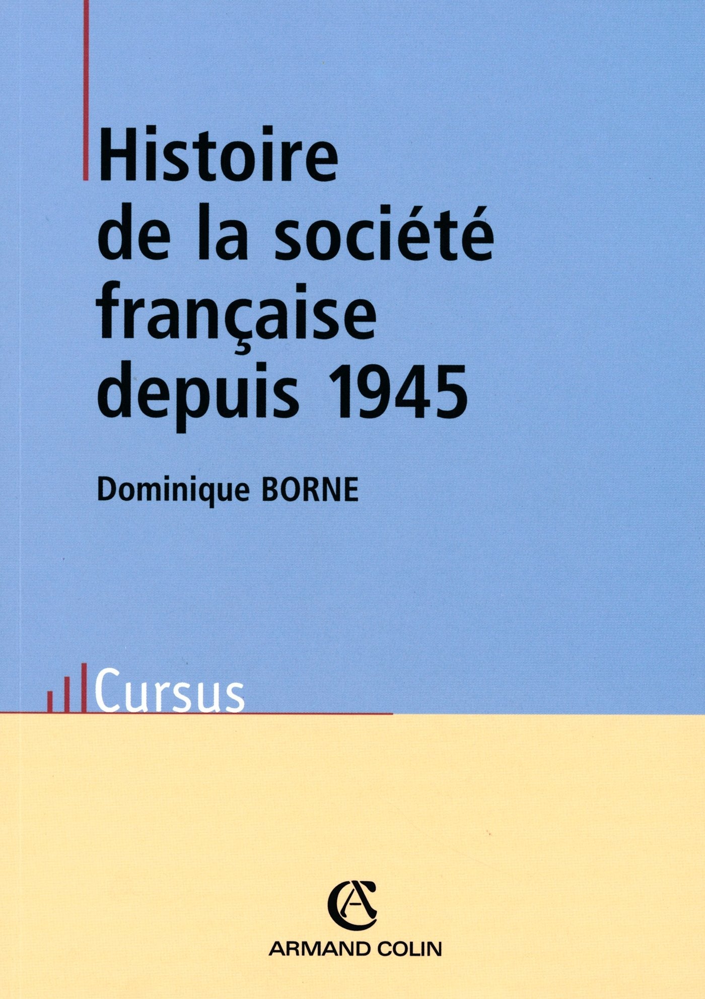 Histoire de la société française depuis 1945 - 3e éd. 9782200262723