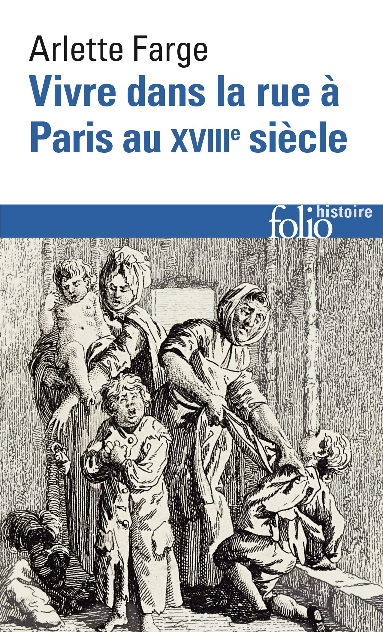 Vivre dans la rue à Paris au XVIIIᵉ siècle 9782070326938