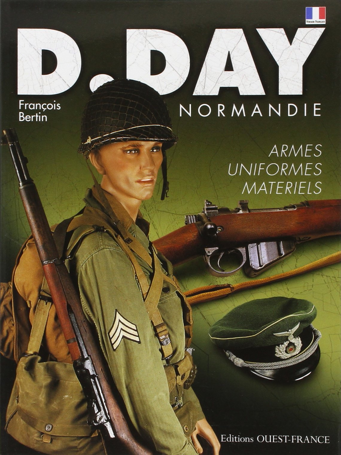 D-Day Normandie - Armes, uniformes, matériels 9782737334030