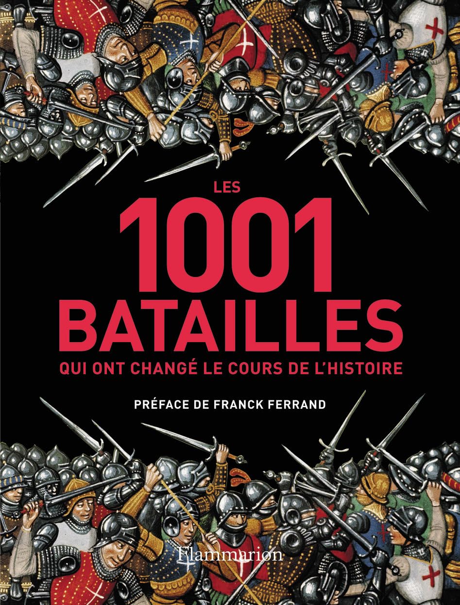LES 1001 BATAILLES QUI ONT CHANGE LE COURS DE L'HISTOIRE 9782081284500